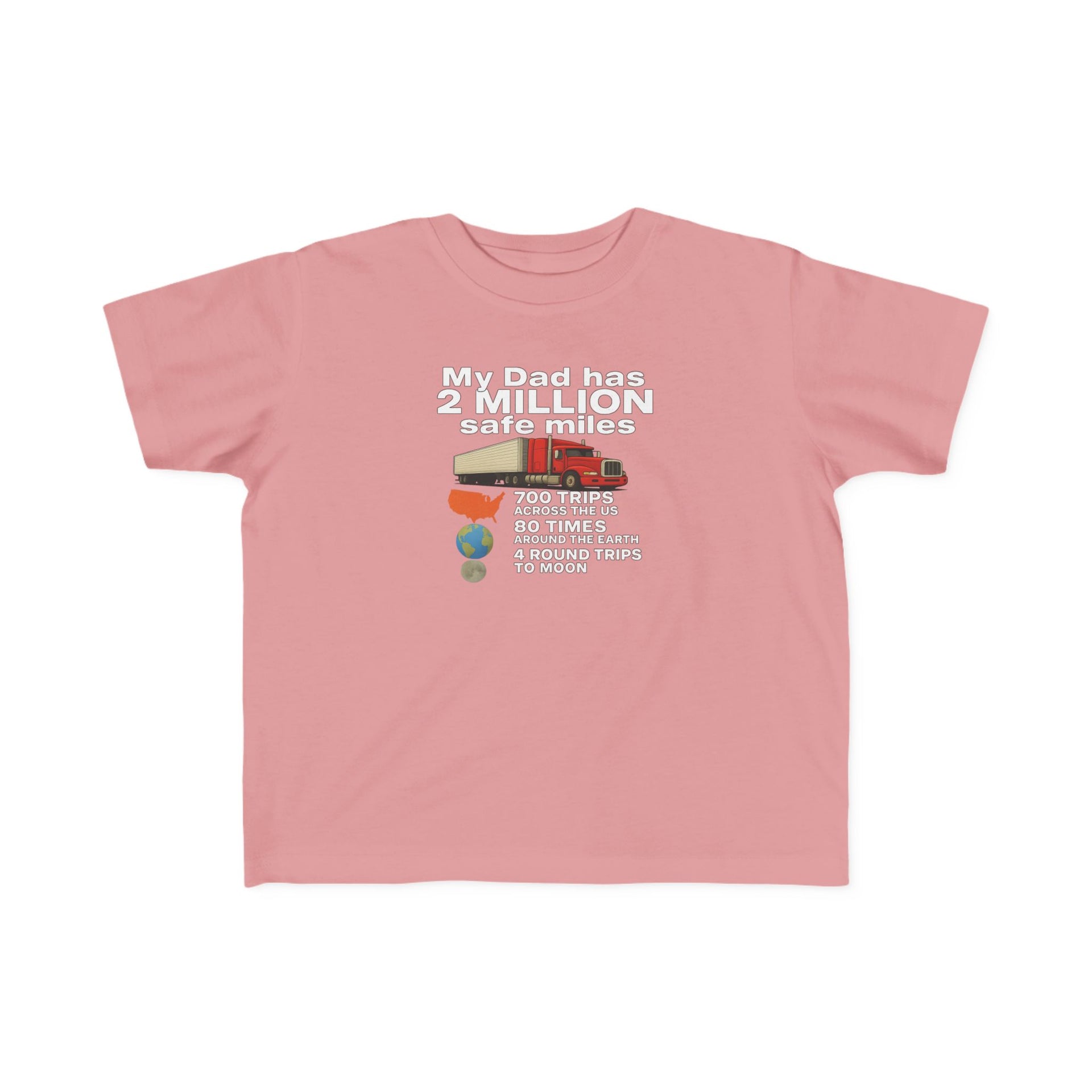 Toddler Tee: "My Dad Has 2 Million Safe Miles" Truck Driver Baby Shirt