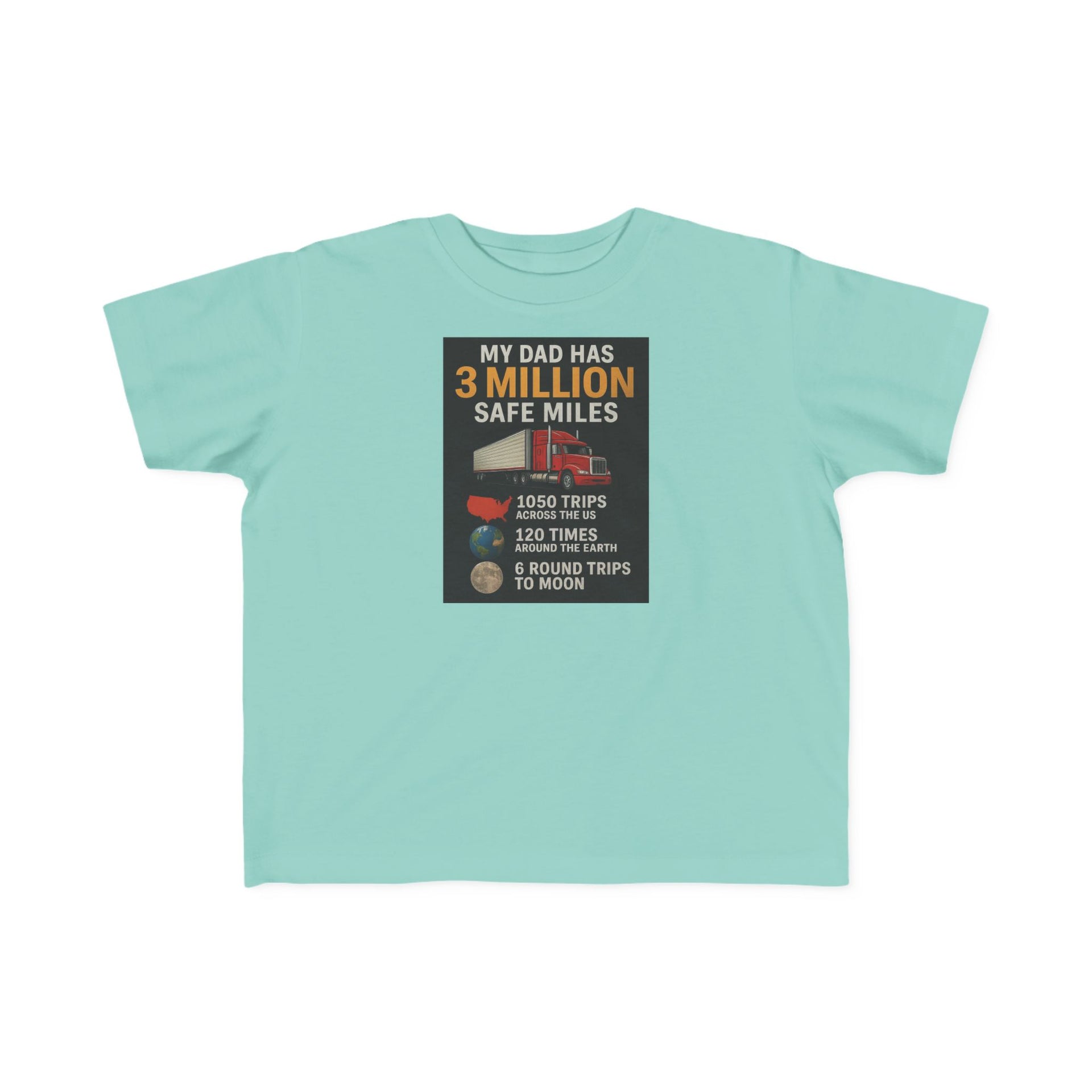 Toddler Tee — "My Dad Has 3 Million Safe Miles" Truck Driver Pride Shirt