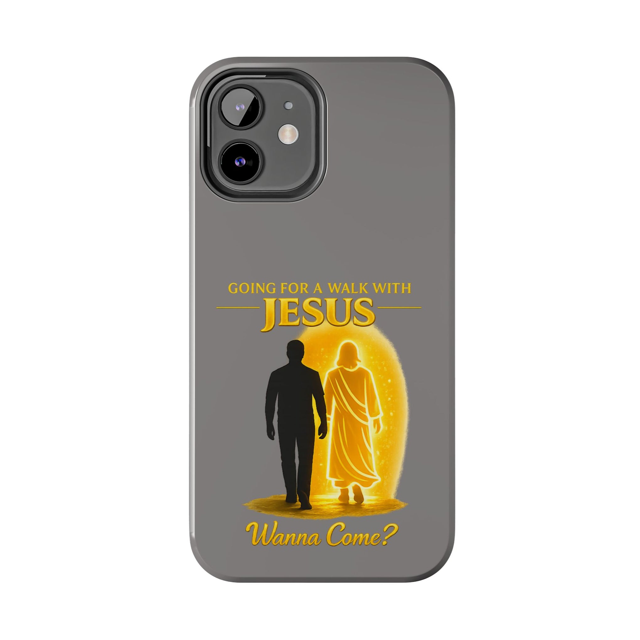 Tough Phone Case — "Going for a Walk with Jesus, Wanna Come?" Christian iPhone Case