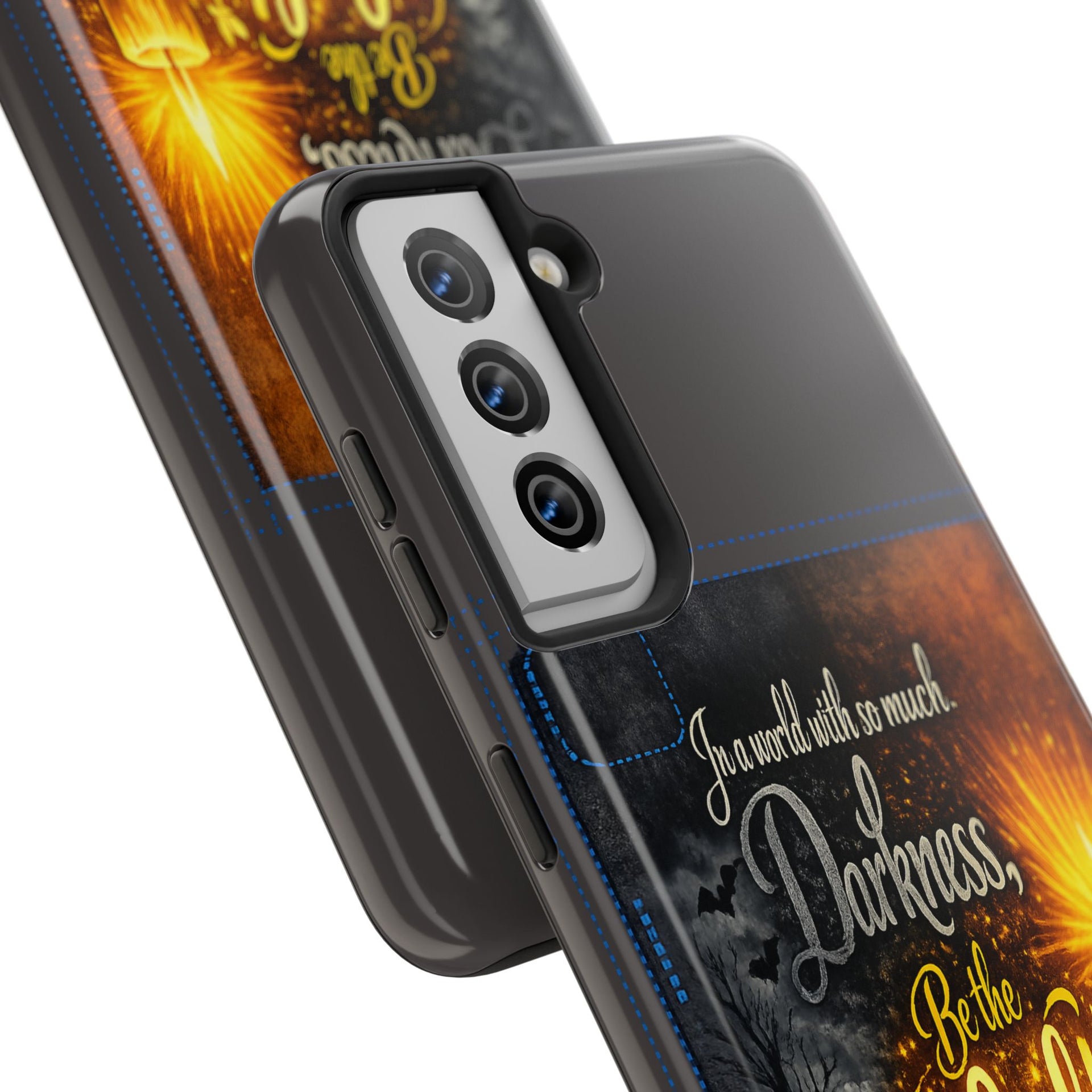 Phone Case — "In a world with so much darkness, Be the Light" Inspirational Tough Case
