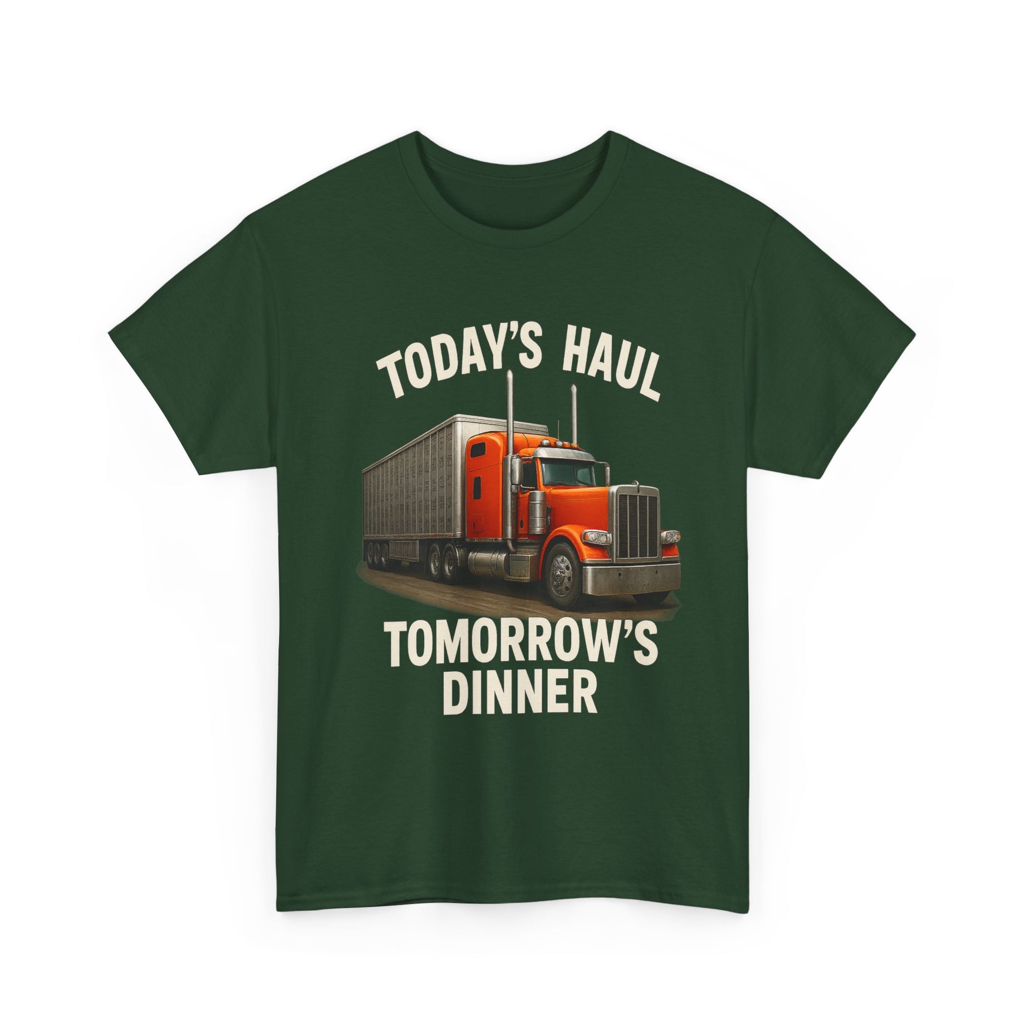 Truck Driver T-Shirt - "Today's Haul, Tomorrow's Dinner" Graphic Tee