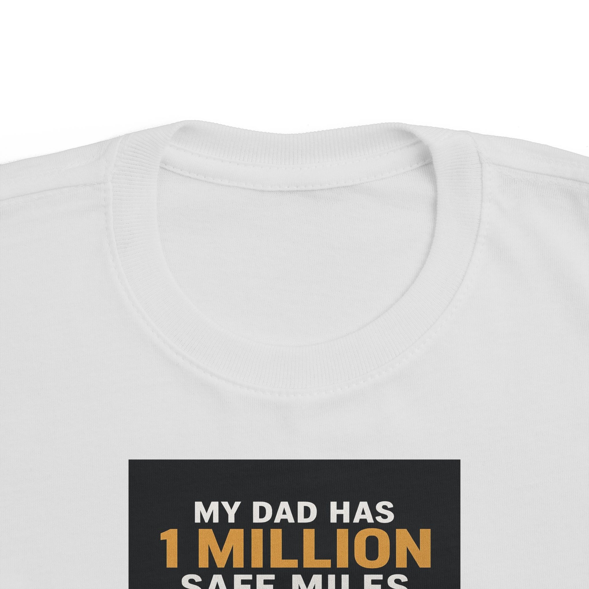 Toddler Tee – “My Dad Has 1 Million Safe Miles” Funny Kids' Aviation Shirt
