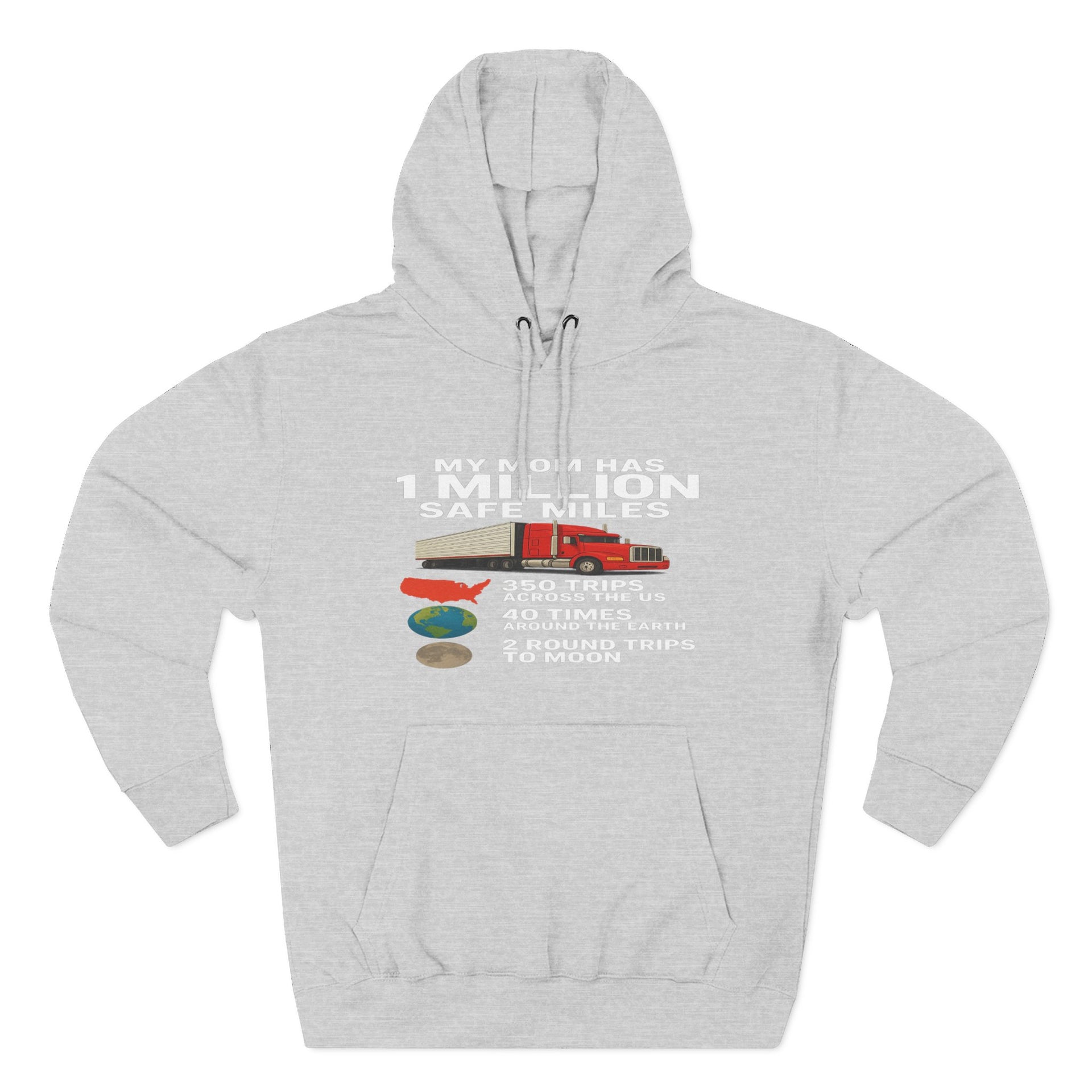 My MOM has 1 million safe miles Three-Panel Fleece Hoodie