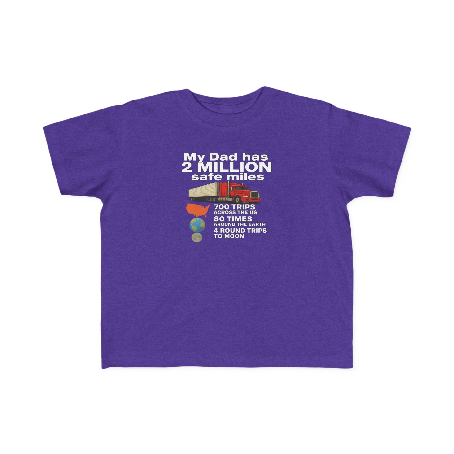 Toddler Tee: "My Dad Has 2 Million Safe Miles" Truck Driver Baby Shirt