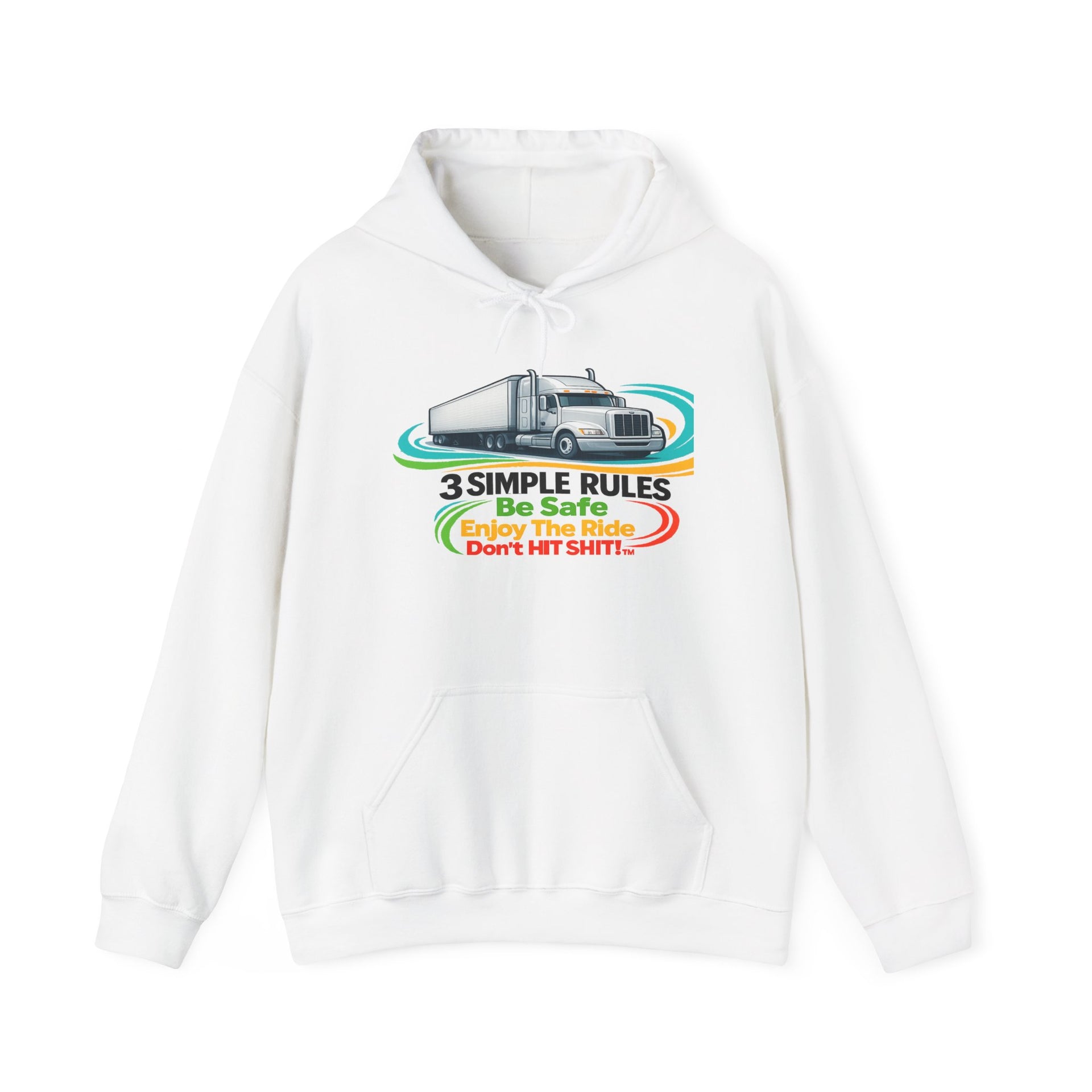Trucker Hoodie — “3 Simple Rules: Be Safe, Enjoy The Ride, Don’t Hit Sh!t” Graphic Sweatshirt