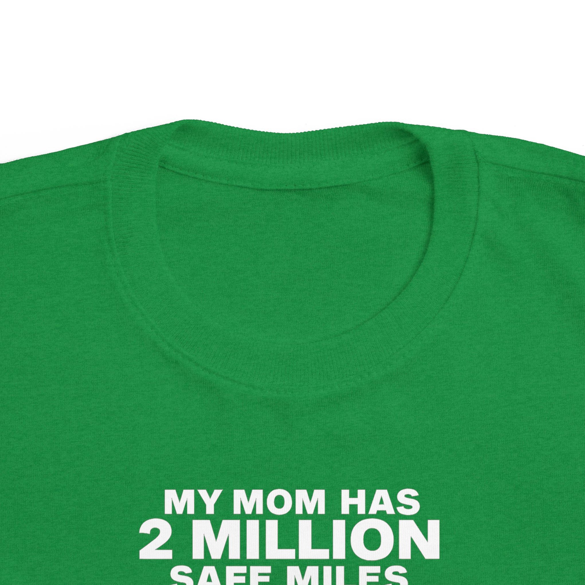 Toddler Tee - "My Mom Has 2 Million Safe Miles" Camping Adventure Shirt