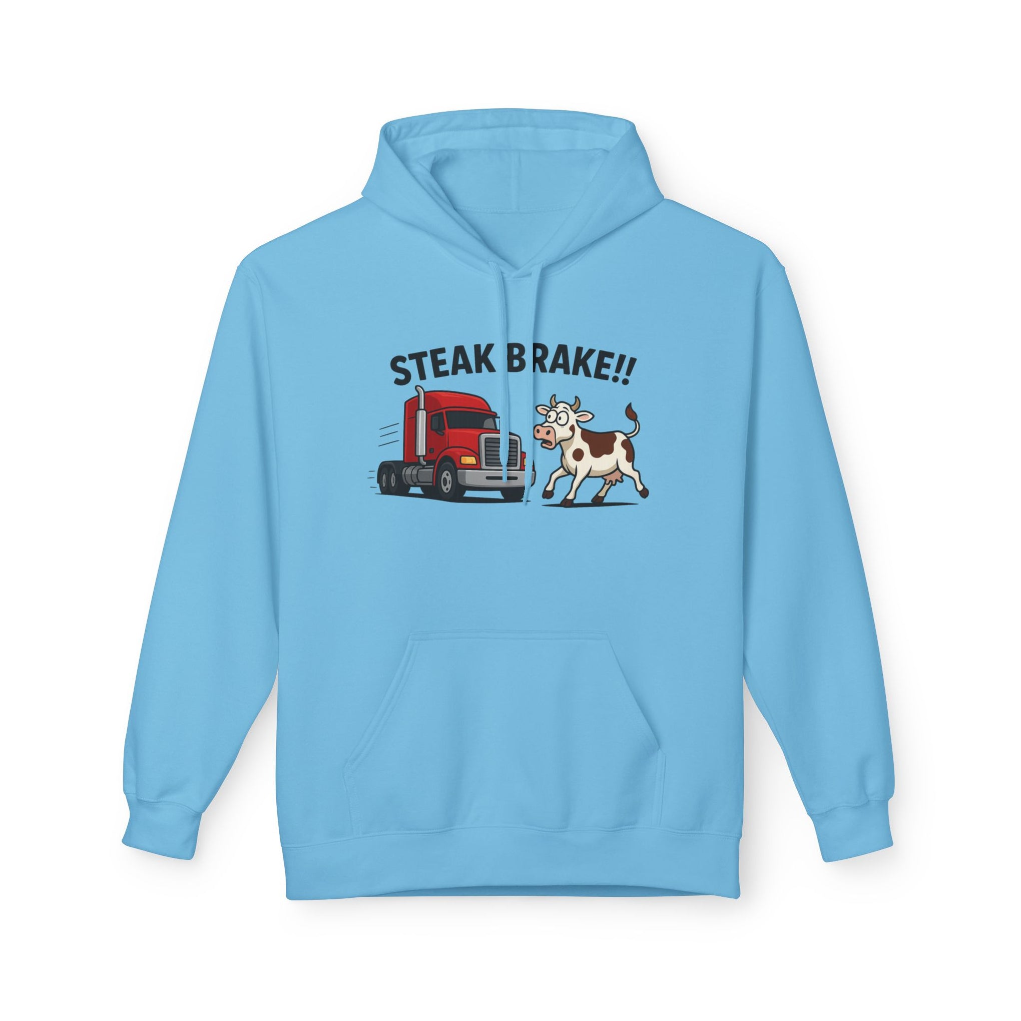 Steak Brake!! Hoodie - Funny Truck & Cow Trucker Humor Pullover