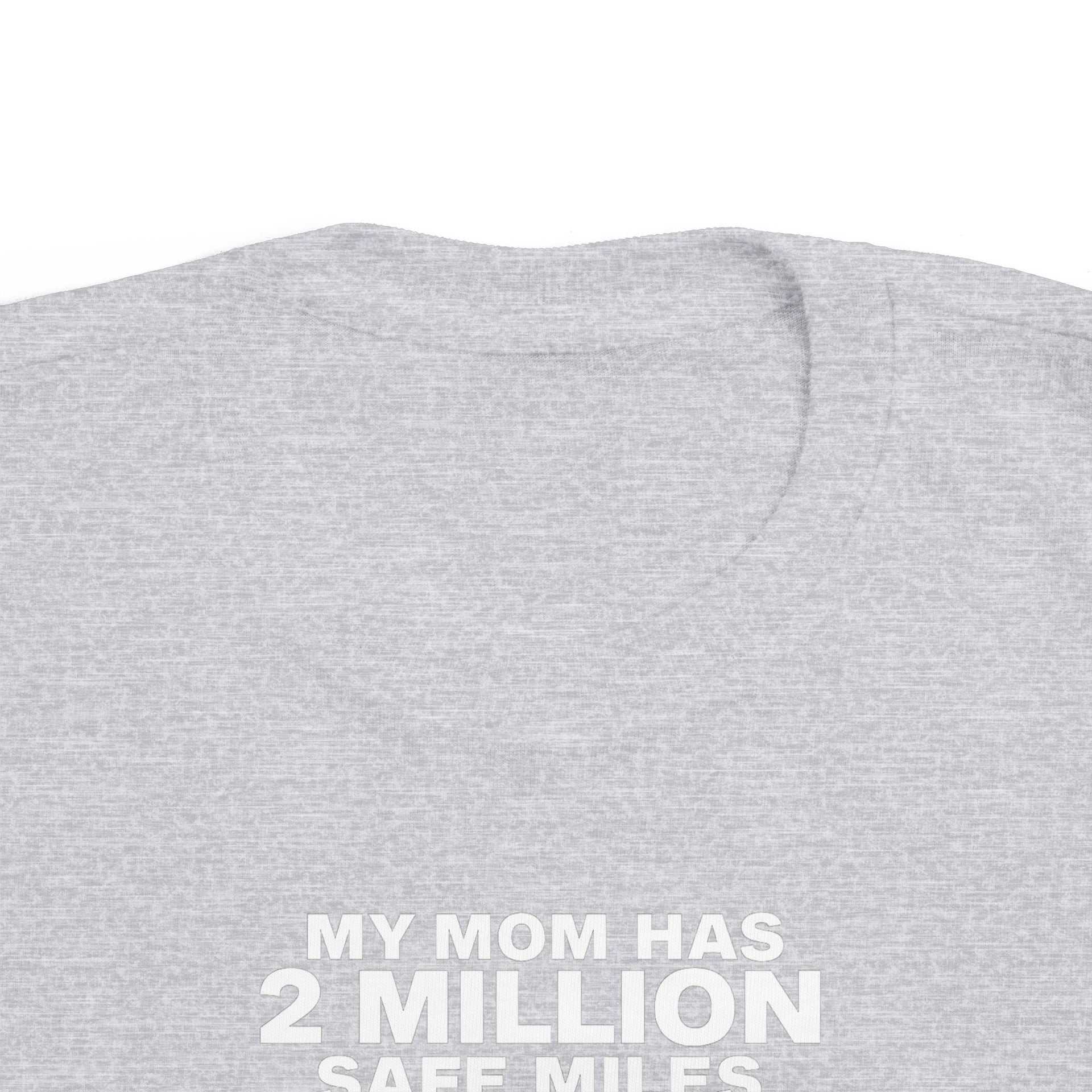 Toddler Tee - "My Mom Has 2 Million Safe Miles" Camping Adventure Shirt