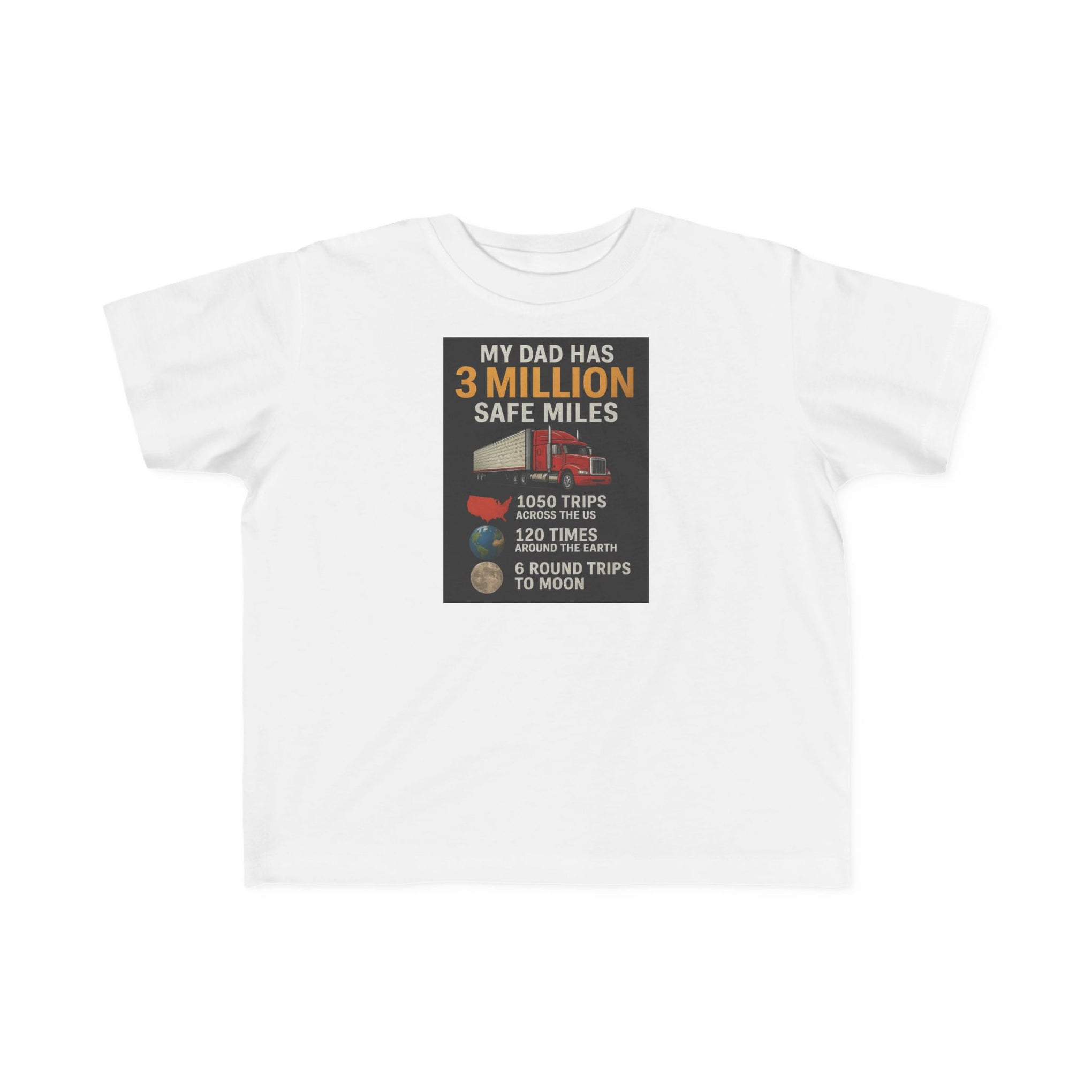 Toddler Tee — "My Dad Has 3 Million Safe Miles" Truck Driver Pride Shirt