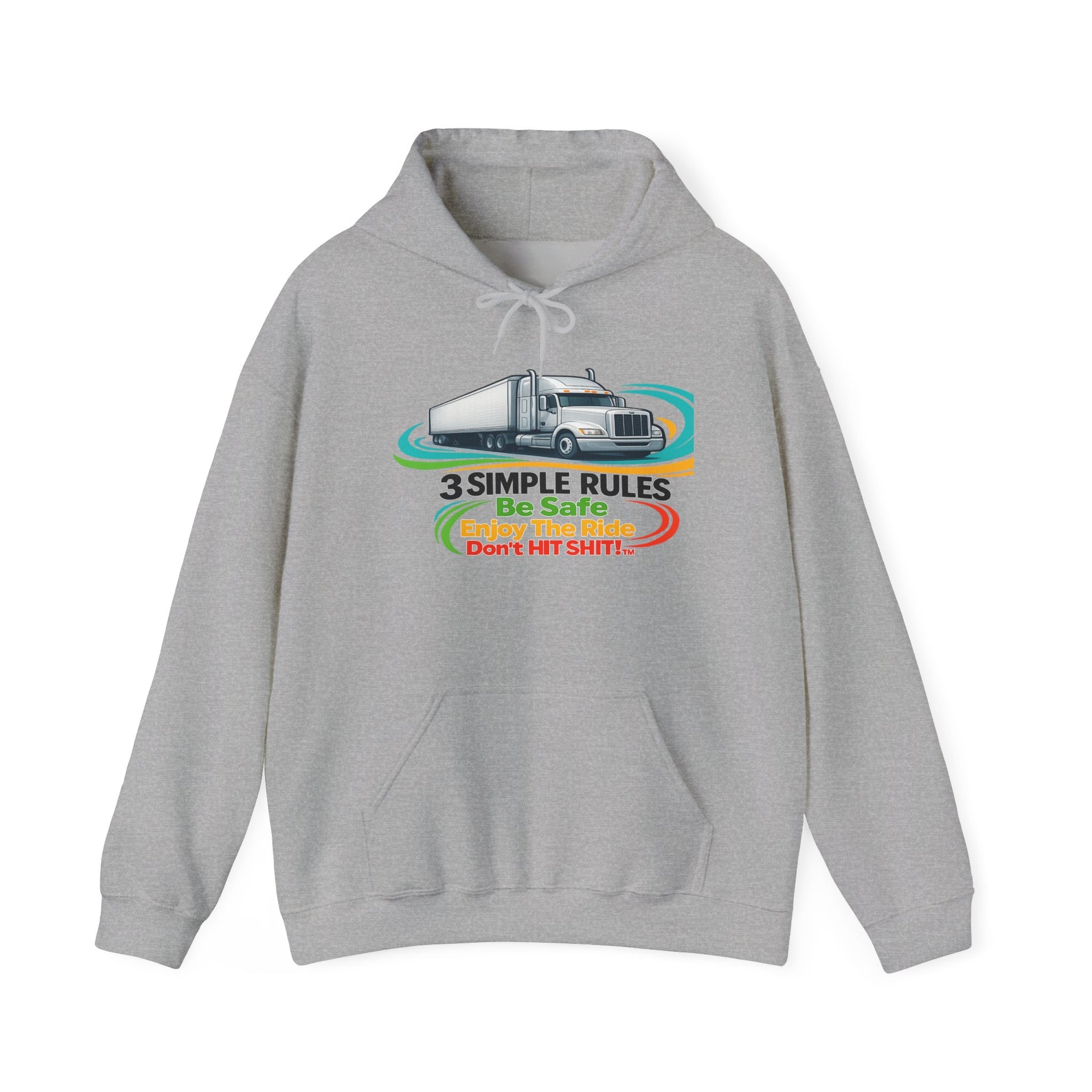 Trucker Hoodie — “3 Simple Rules: Be Safe, Enjoy The Ride, Don’t Hit Sh!t” Graphic Sweatshirt