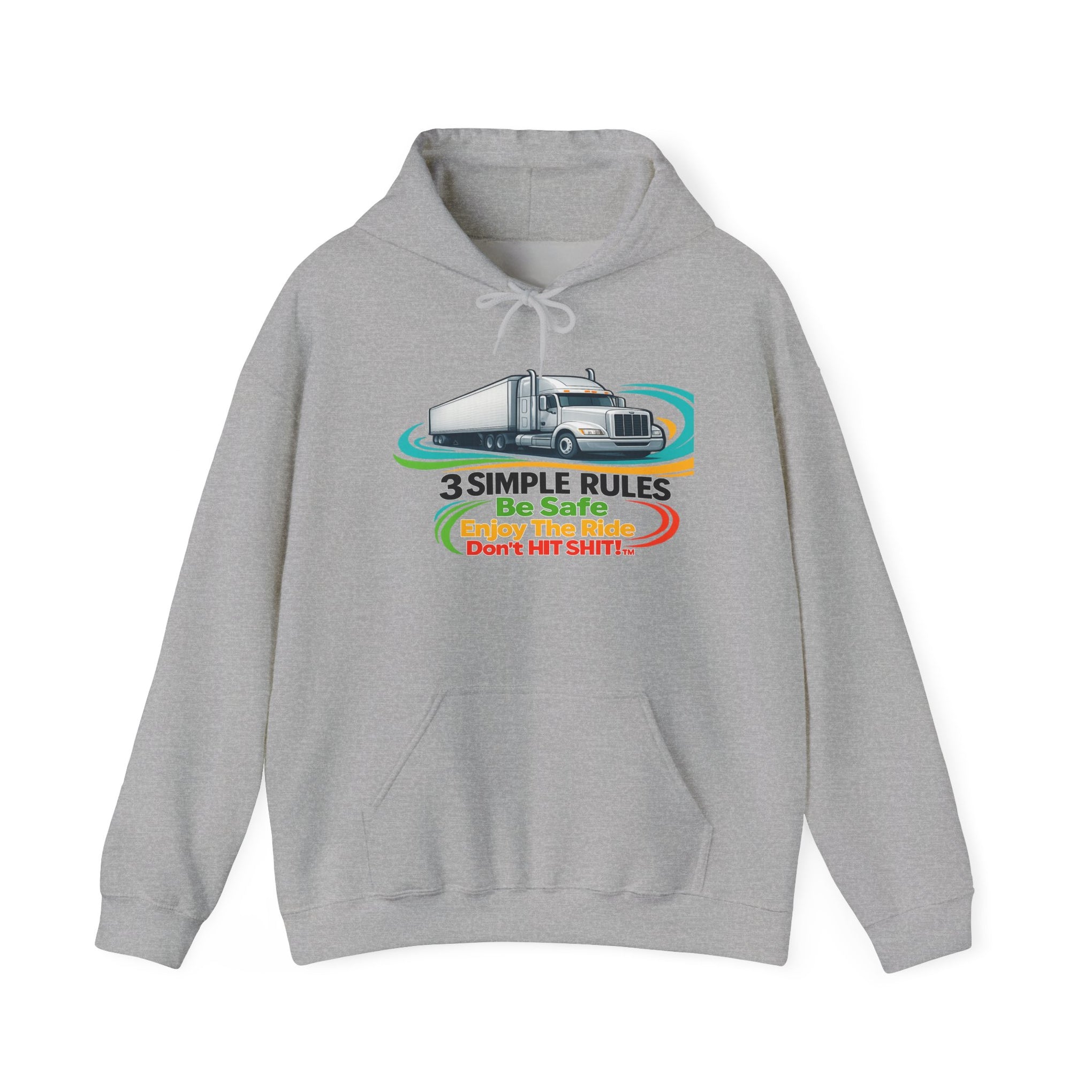 Trucker Hoodie — “3 Simple Rules: Be Safe, Enjoy The Ride, Don’t Hit Sh!t” Graphic Sweatshirt