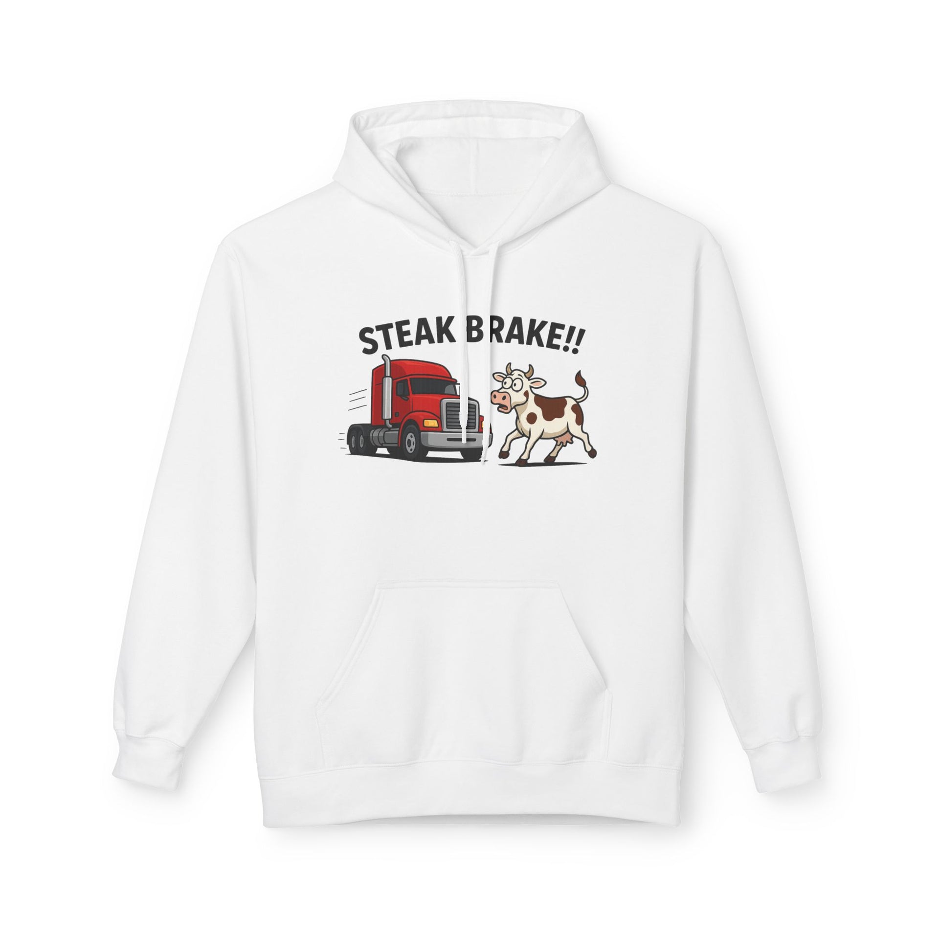 Steak Brake!! Hoodie - Funny Truck & Cow Trucker Humor Pullover
