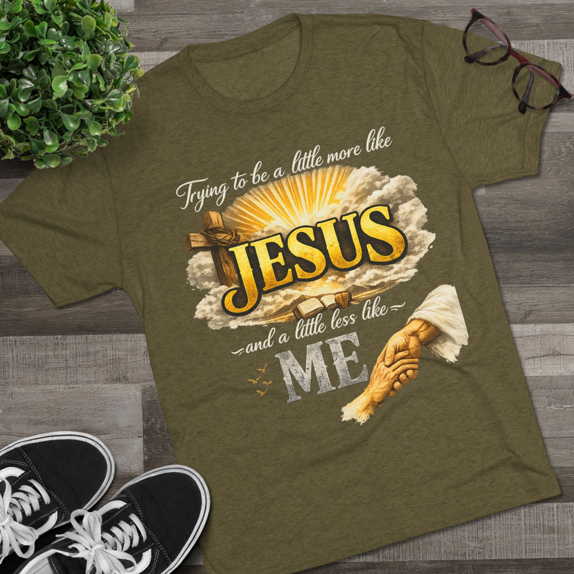 Jesus Hands T-Shirt — "Trying to be a little more like Jesus and a little less like me" Christian Faith Tee