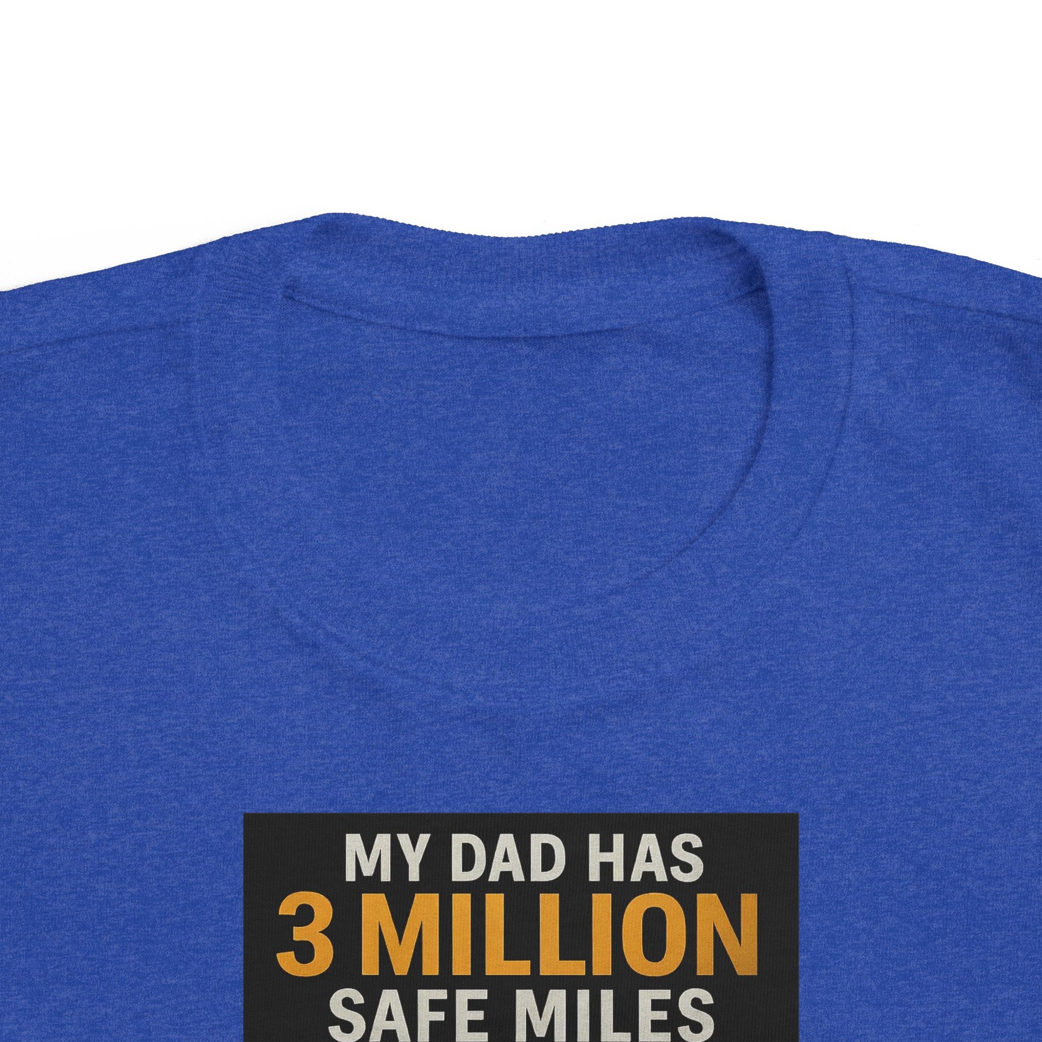 Toddler Tee — "My Dad Has 3 Million Safe Miles" Truck Driver Pride Shirt
