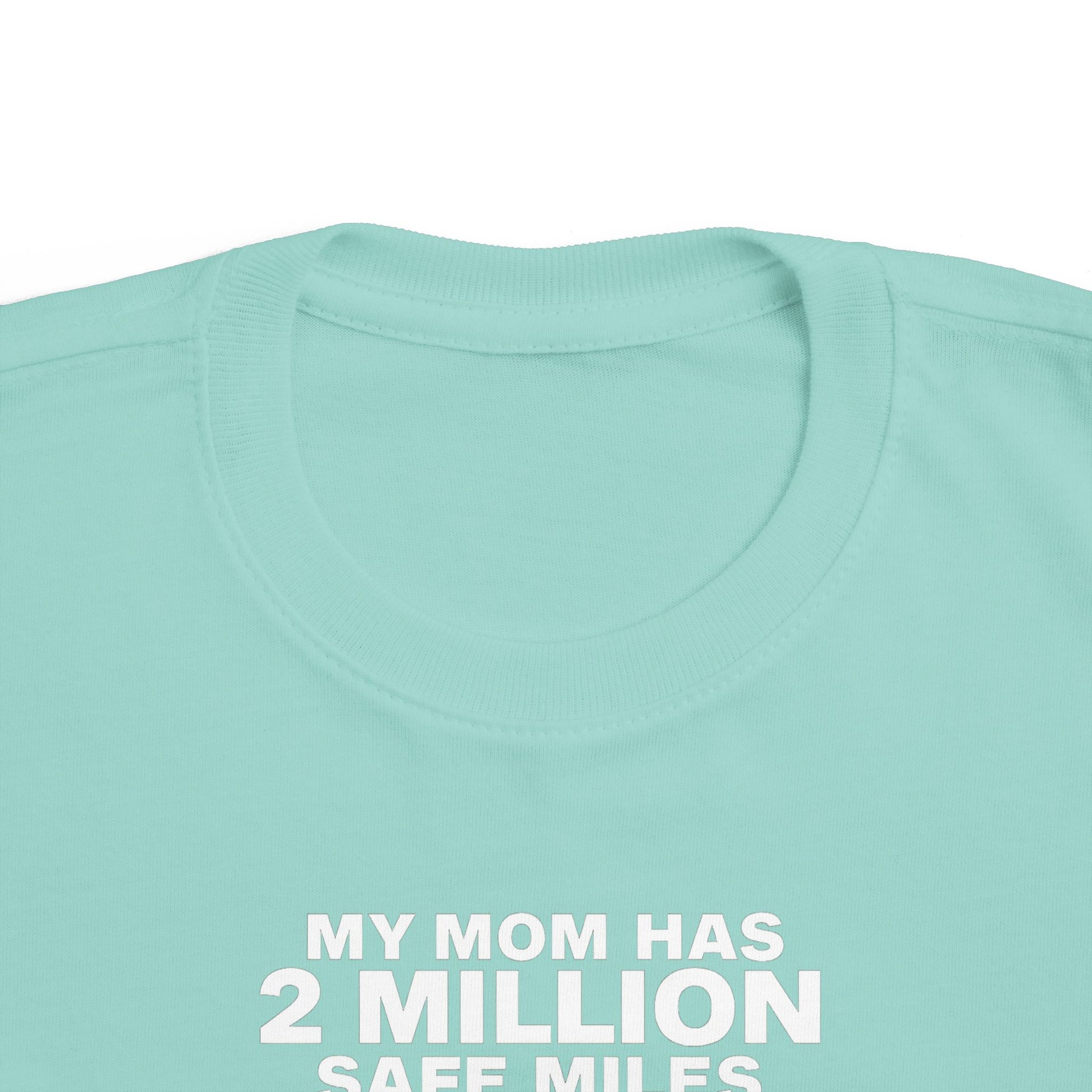 Toddler Tee - "My Mom Has 2 Million Safe Miles" Camping Adventure Shirt
