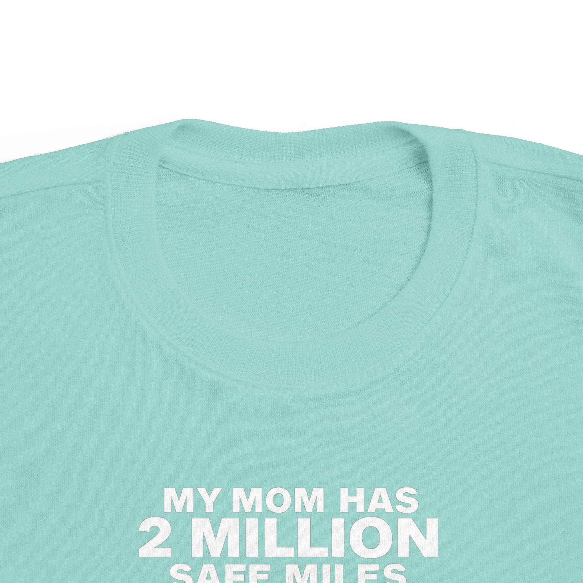 Toddler Tee - "My Mom Has 2 Million Safe Miles" Camping Adventure Shirt