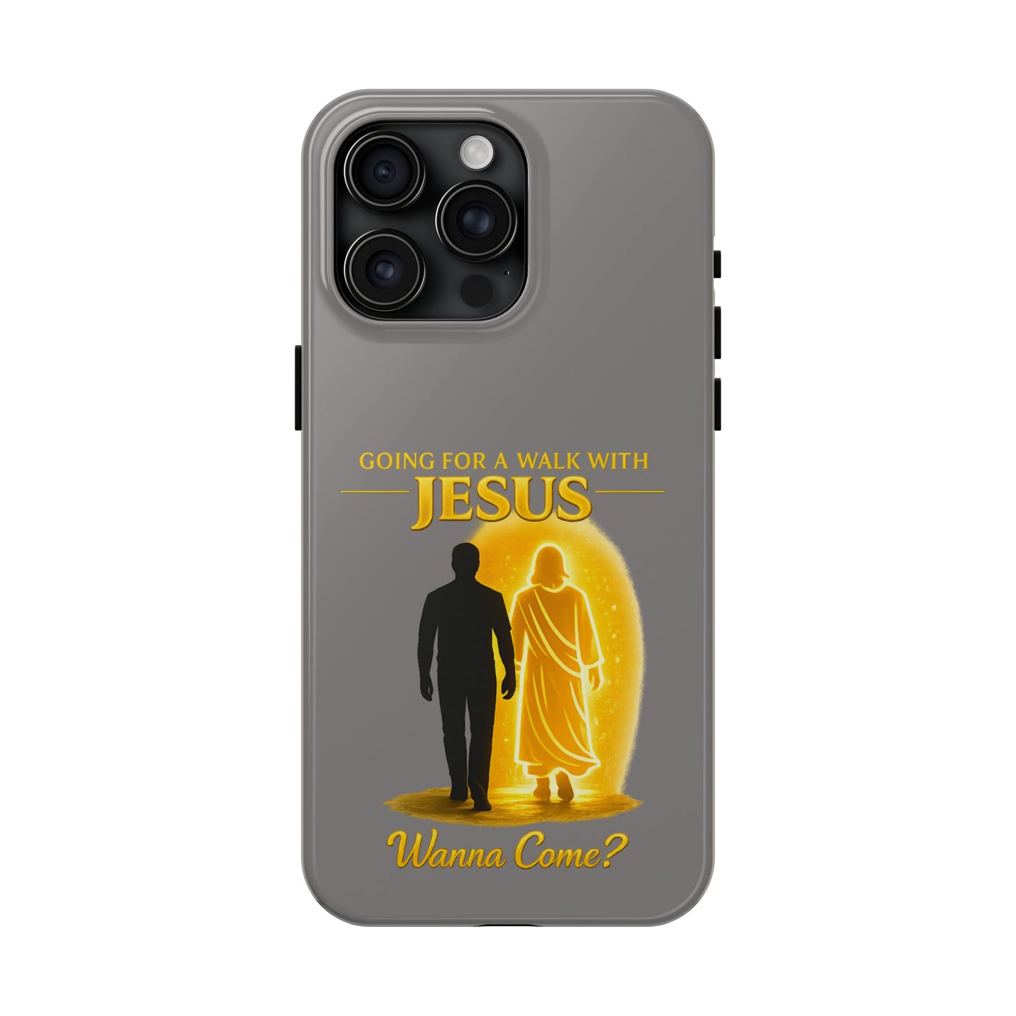 Tough Phone Case — "Going for a Walk with Jesus, Wanna Come?" Christian iPhone Case