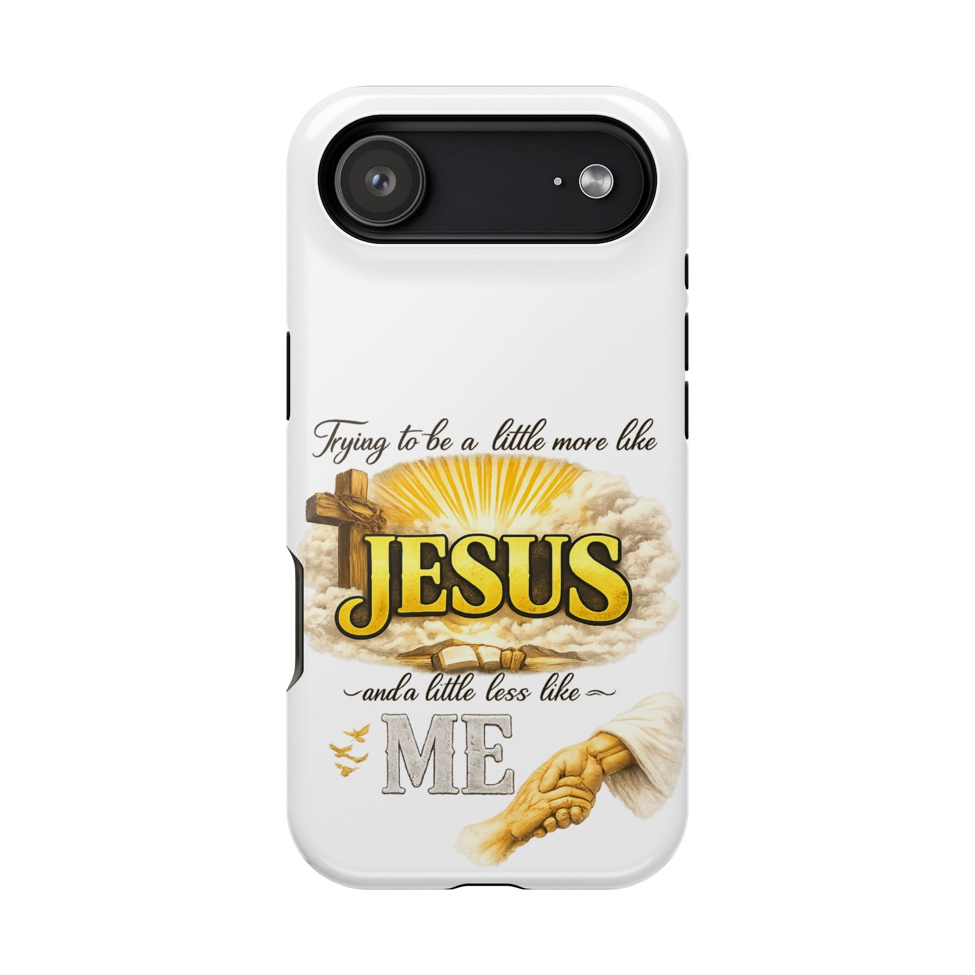 Christian Quote Magnetic Phone Case — "Trying to be a Little More Jesus and a Little Less Like Me"