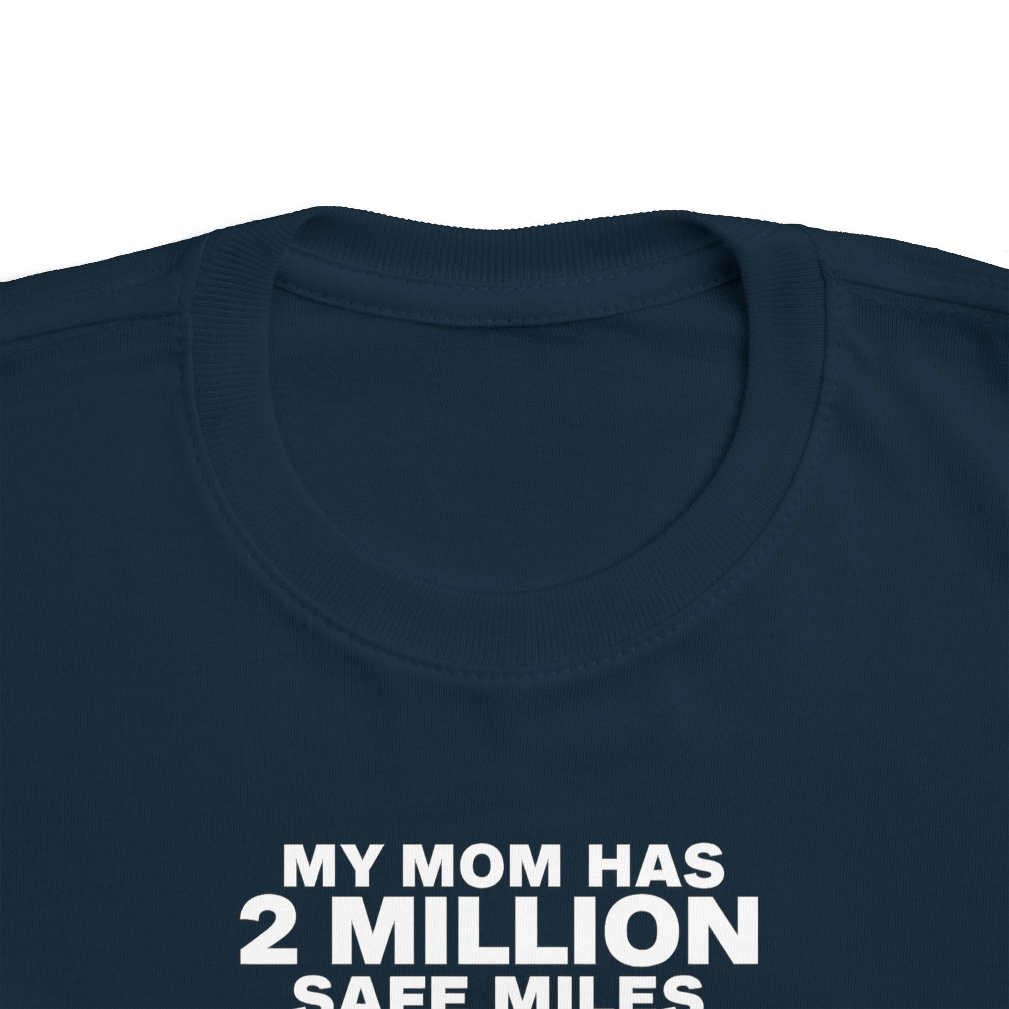 Toddler Tee - "My Mom Has 2 Million Safe Miles" Camping Adventure Shirt