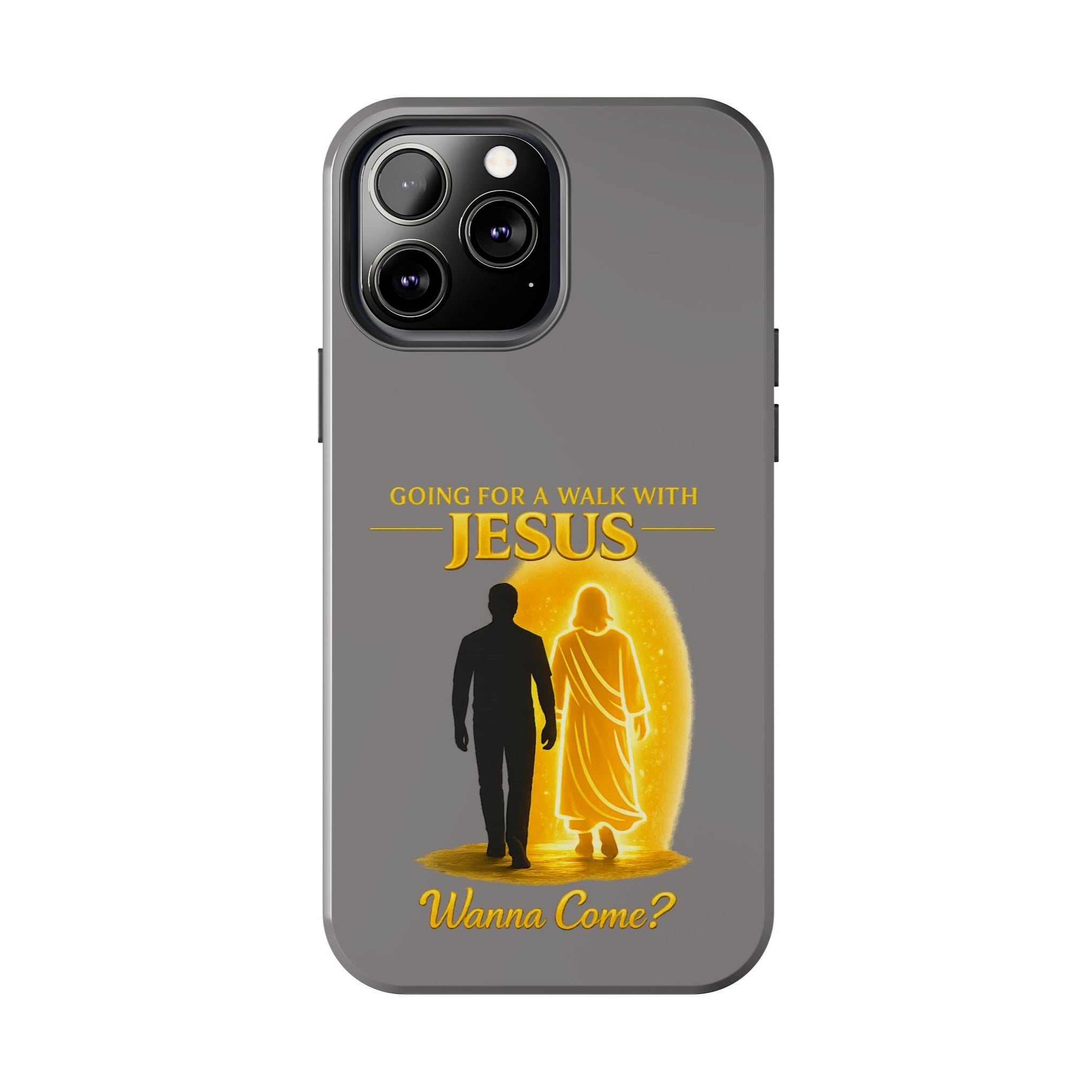 Tough Phone Case — "Going for a Walk with Jesus, Wanna Come?" Christian iPhone Case