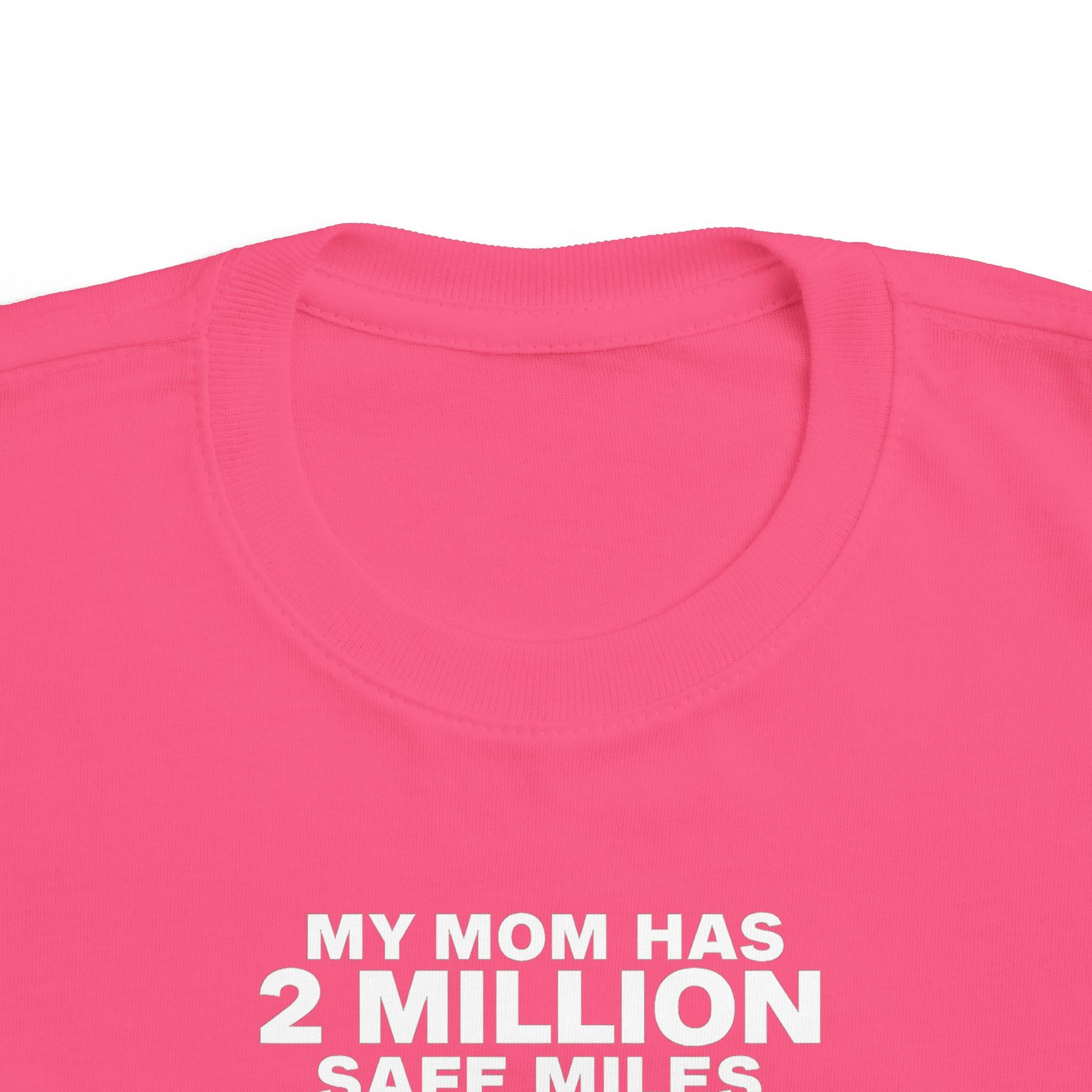 Toddler Tee - "My Mom Has 2 Million Safe Miles" Camping Adventure Shirt