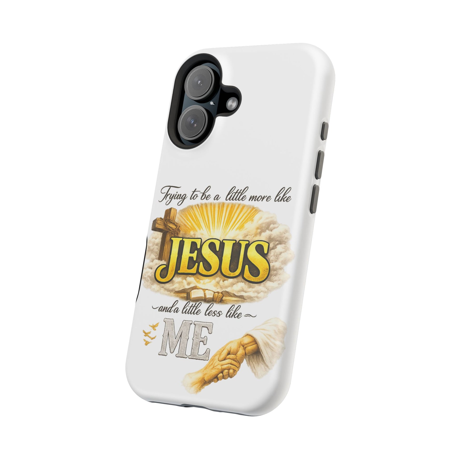 Christian Quote Magnetic Phone Case — "Trying to be a Little More Jesus and a Little Less Like Me"
