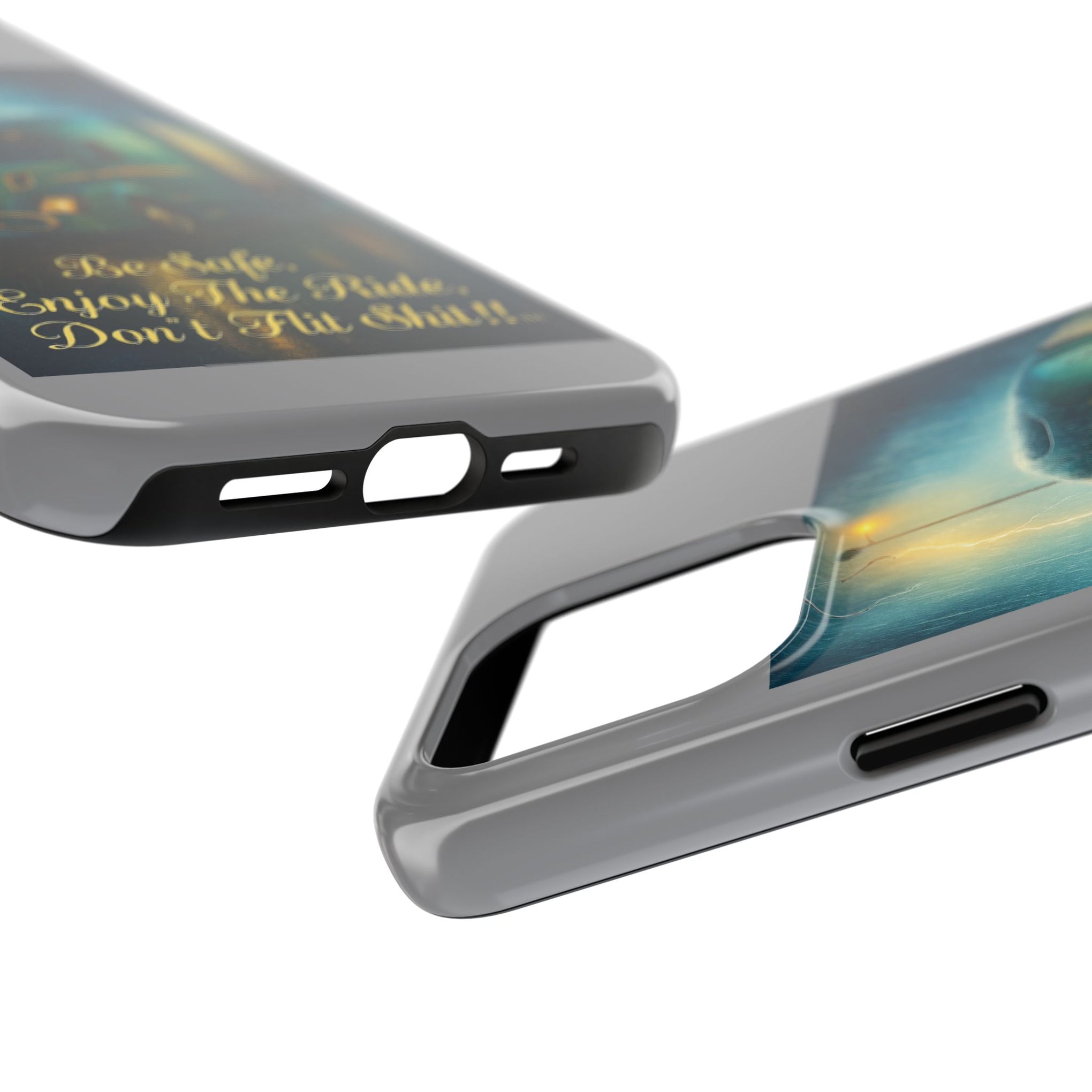 Truck Driver Tough Phone Case — "Be Safe, Enjoy The Ride, Don't Hit Shit”