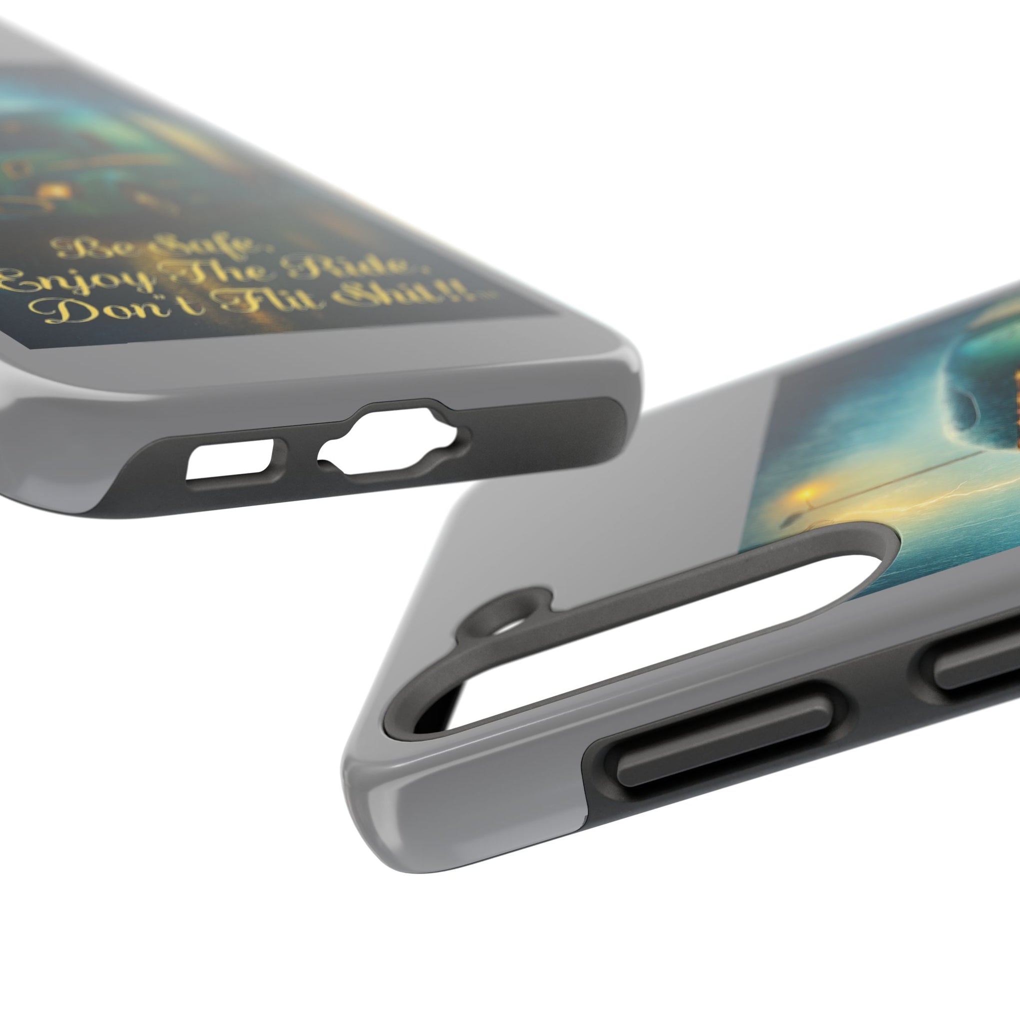 Truck Driver Tough Phone Case — "Be Safe, Enjoy The Ride, Don't Hit Shit”
