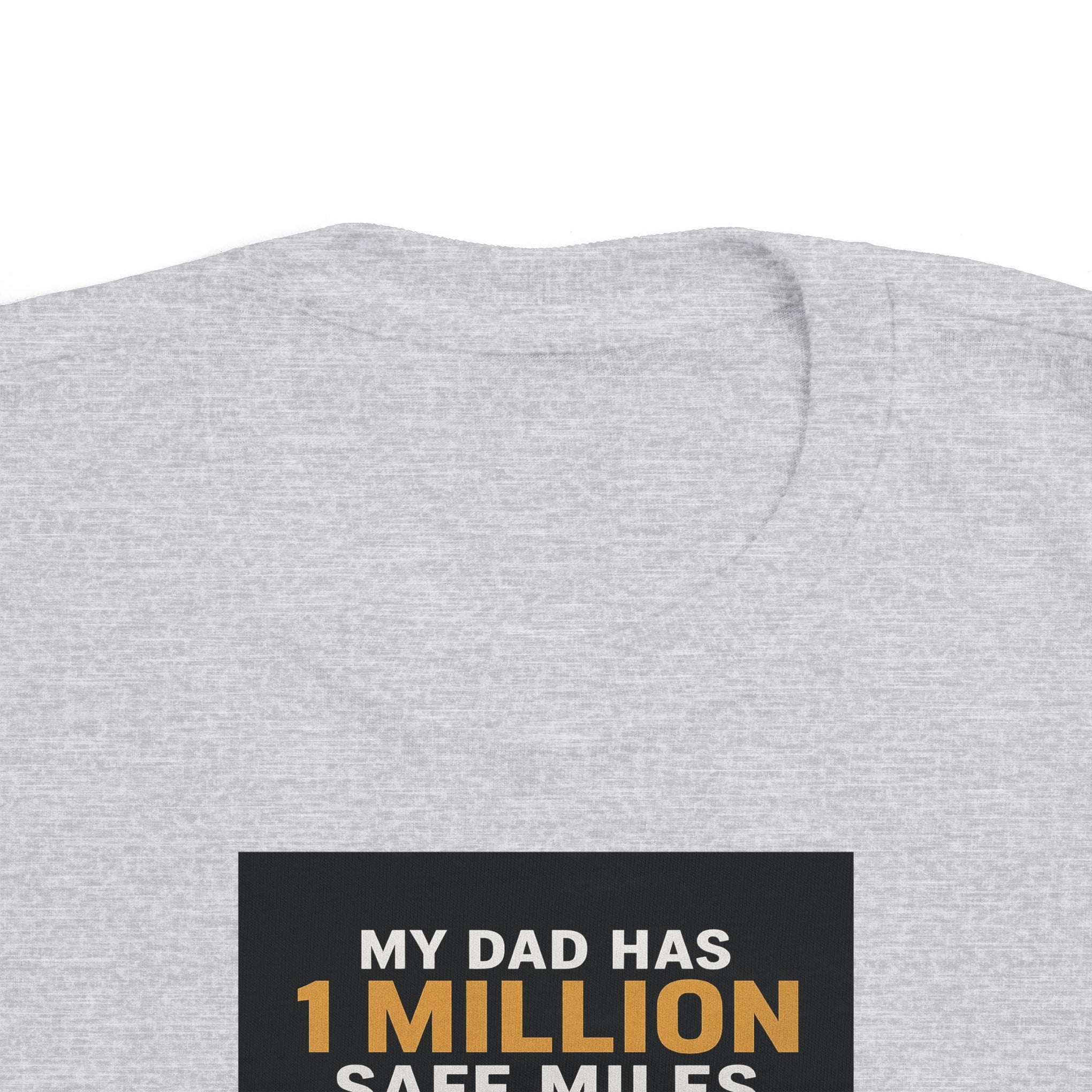 Toddler Tee – “My Dad Has 1 Million Safe Miles” Funny Kids' Aviation Shirt