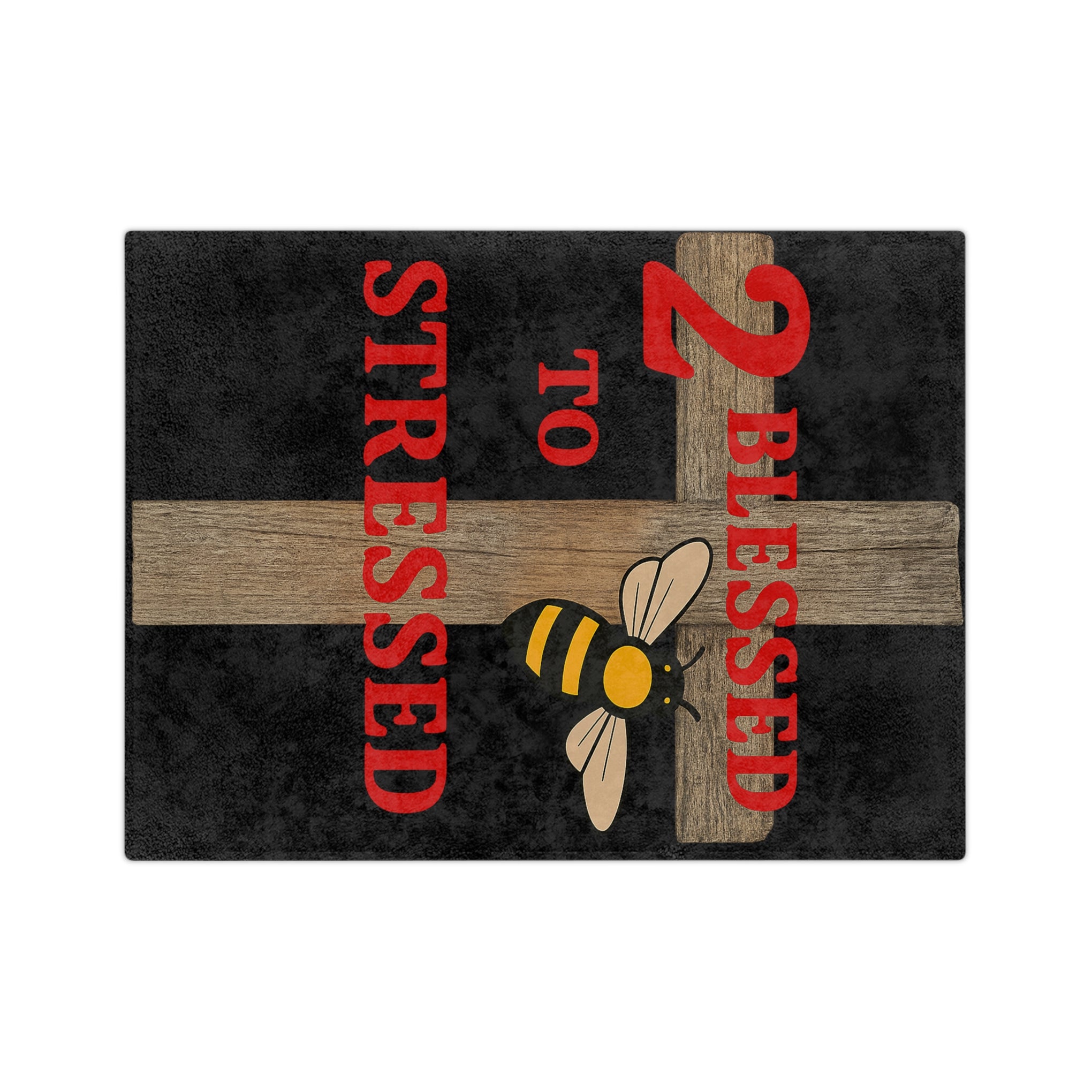 Blessed Not Stressed Microfiber Blanket – Cross & Bee Inspirational Throw