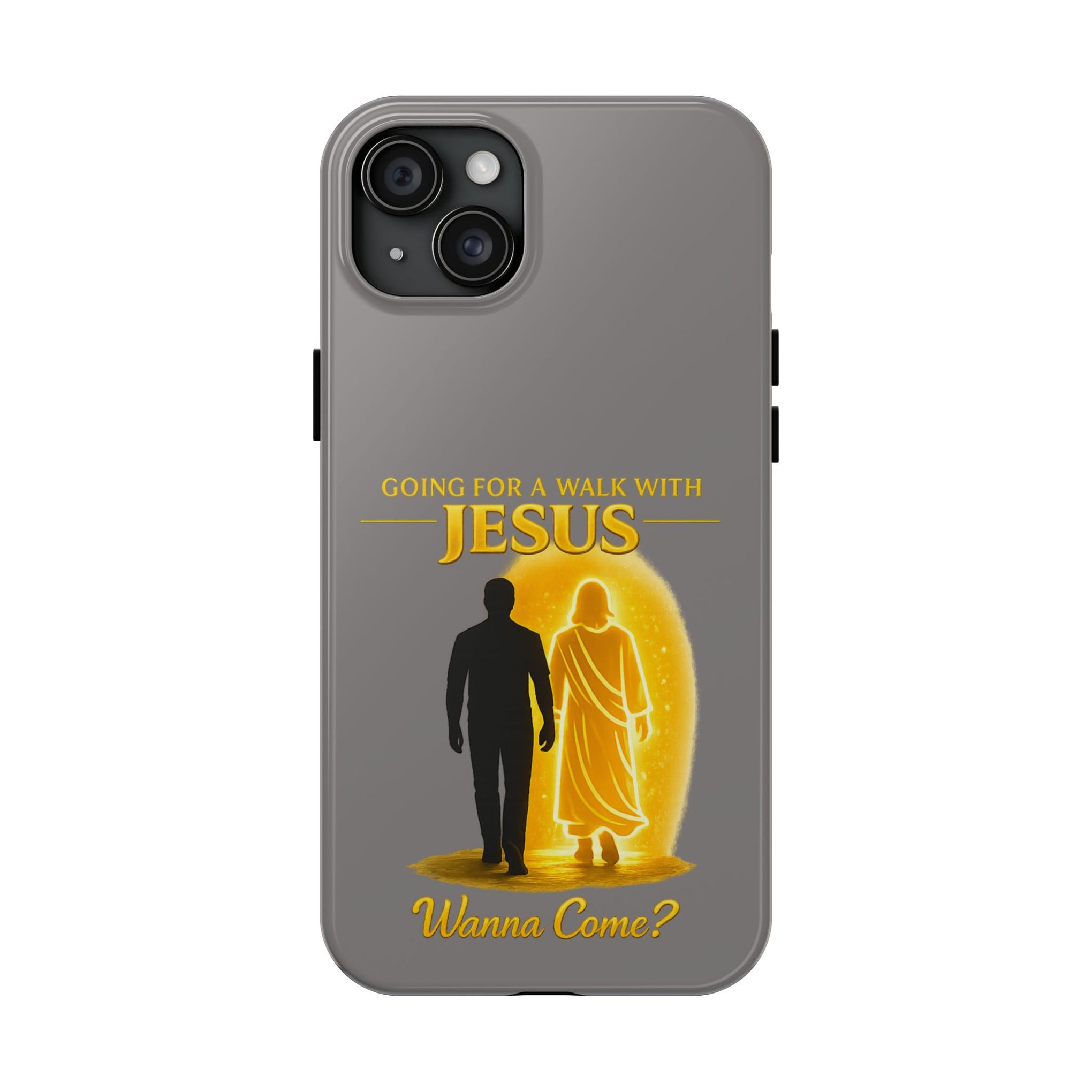 Tough Phone Case — "Going for a Walk with Jesus, Wanna Come?" Christian iPhone Case