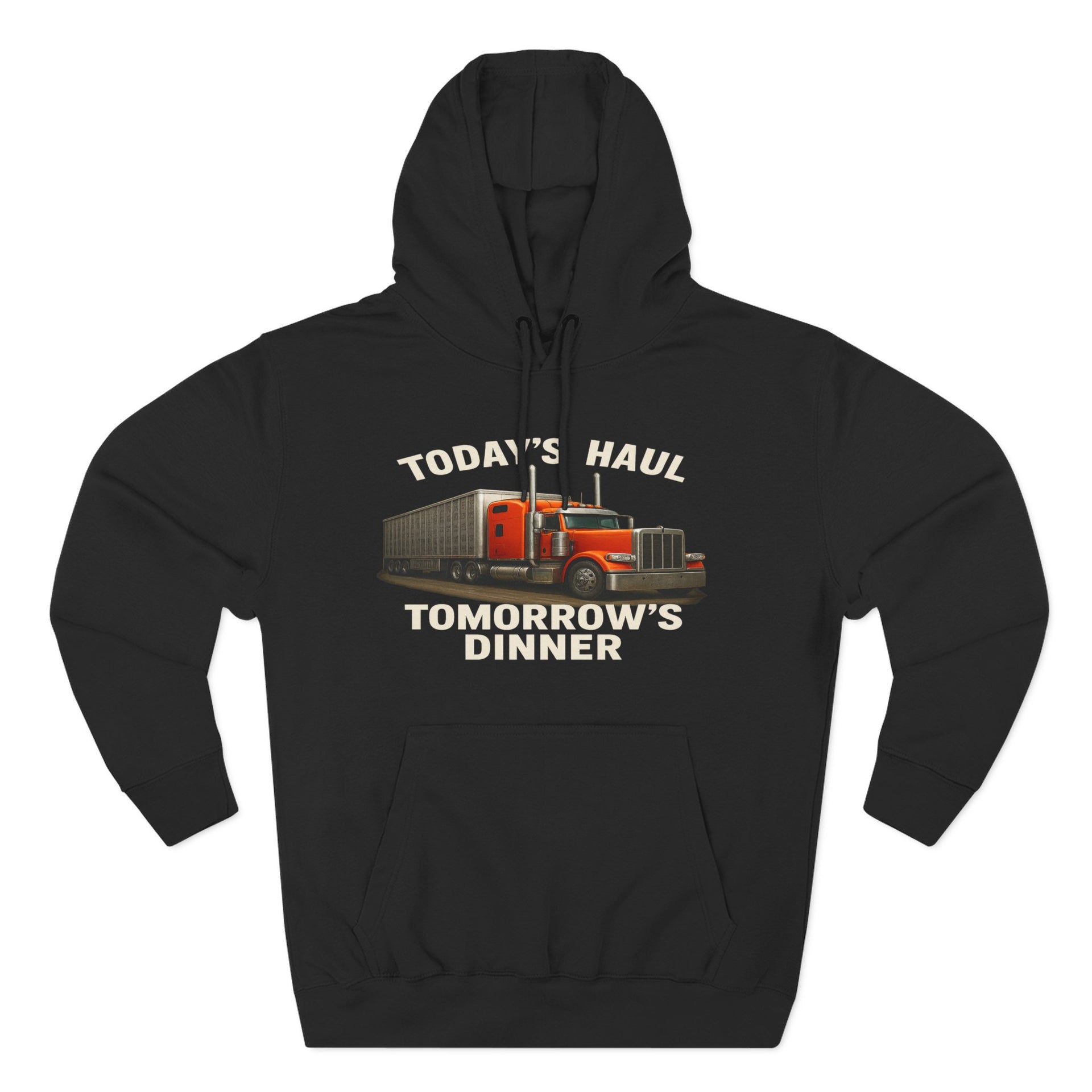 Trucker Hoodie — “Today's Haul, Tomorrow's Dinner” Graphic Pullover