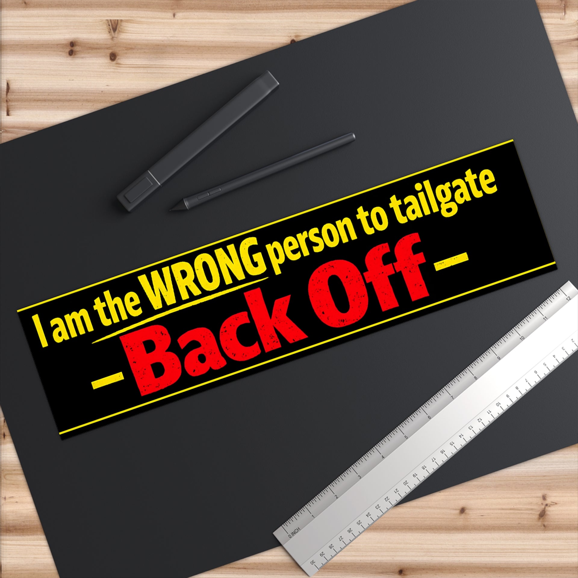 Back Off Bumper Sticker — "I am the WRONG person to tailgate" Car Decal