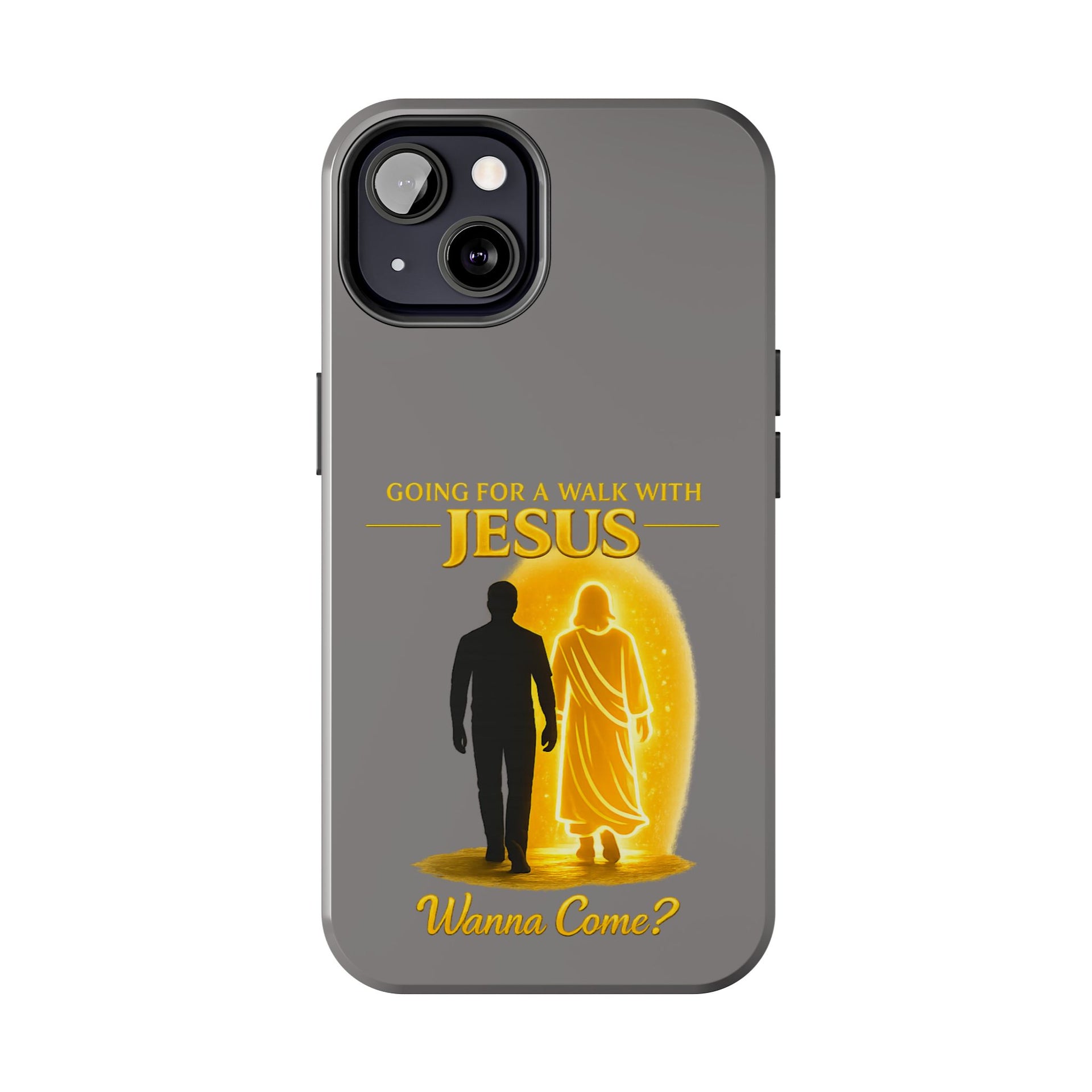 Tough Phone Case — "Going for a Walk with Jesus, Wanna Come?" Christian iPhone Case