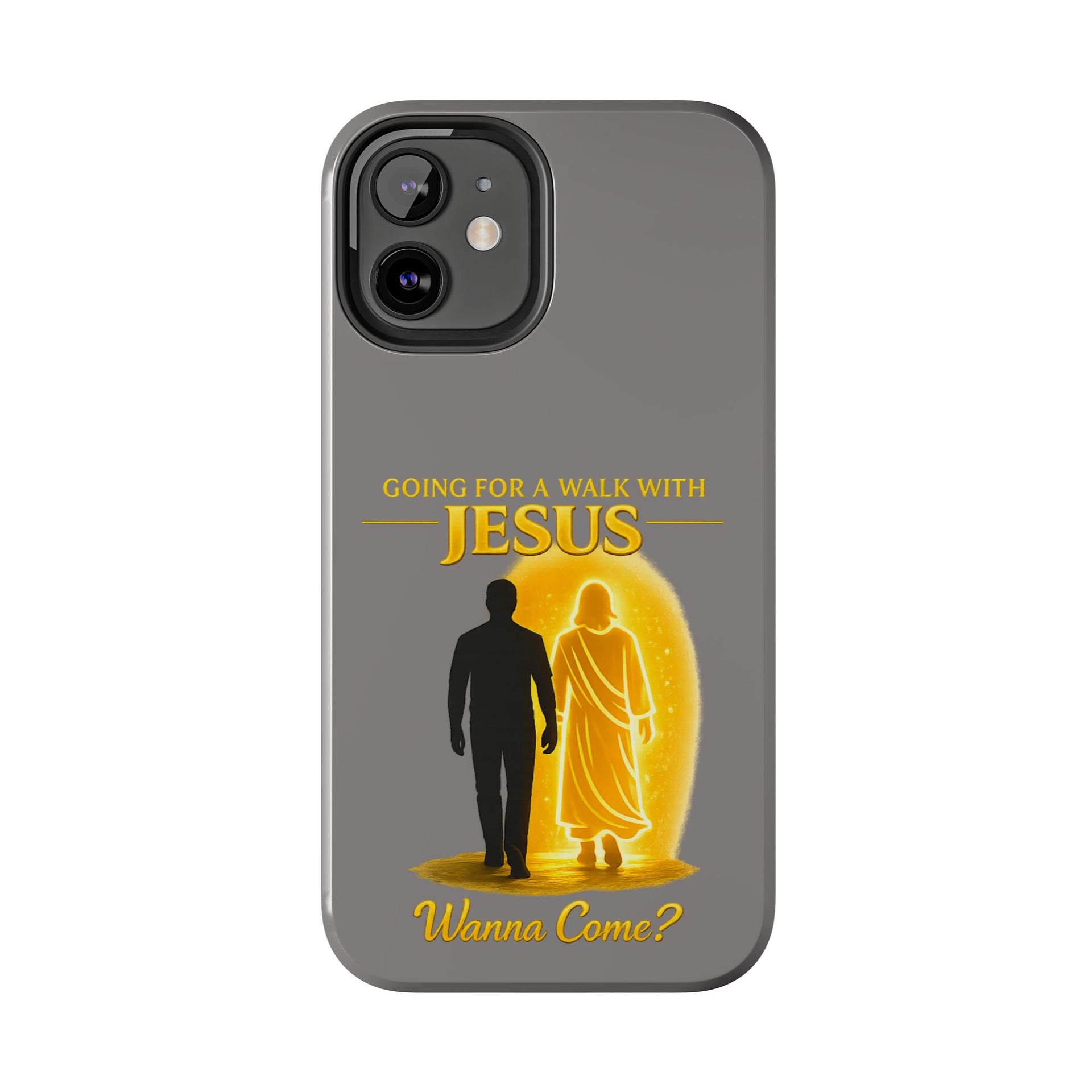 Tough Phone Case — "Going for a Walk with Jesus, Wanna Come?" Christian iPhone Case