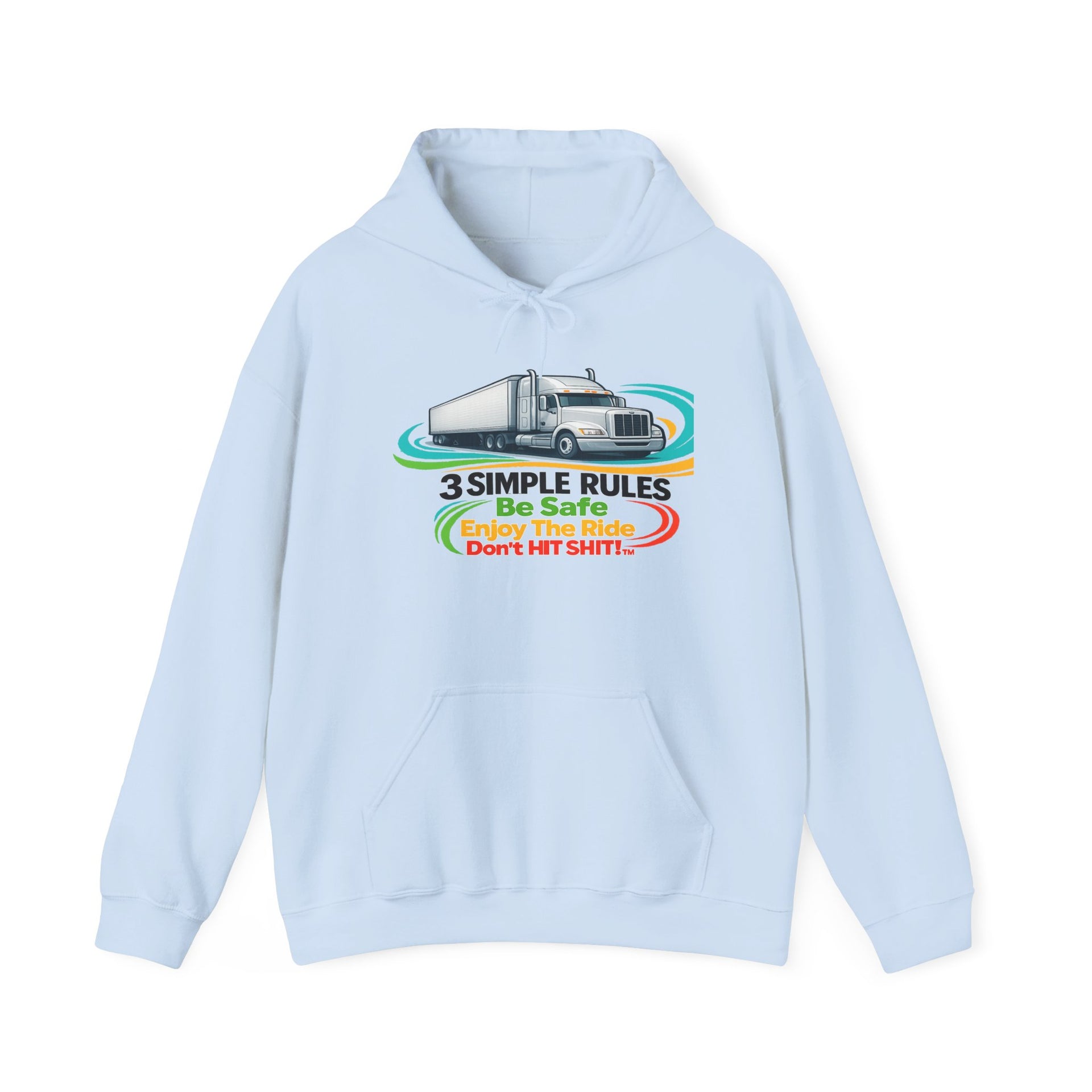 Trucker Hoodie — “3 Simple Rules: Be Safe, Enjoy The Ride, Don’t Hit Sh!t” Graphic Sweatshirt