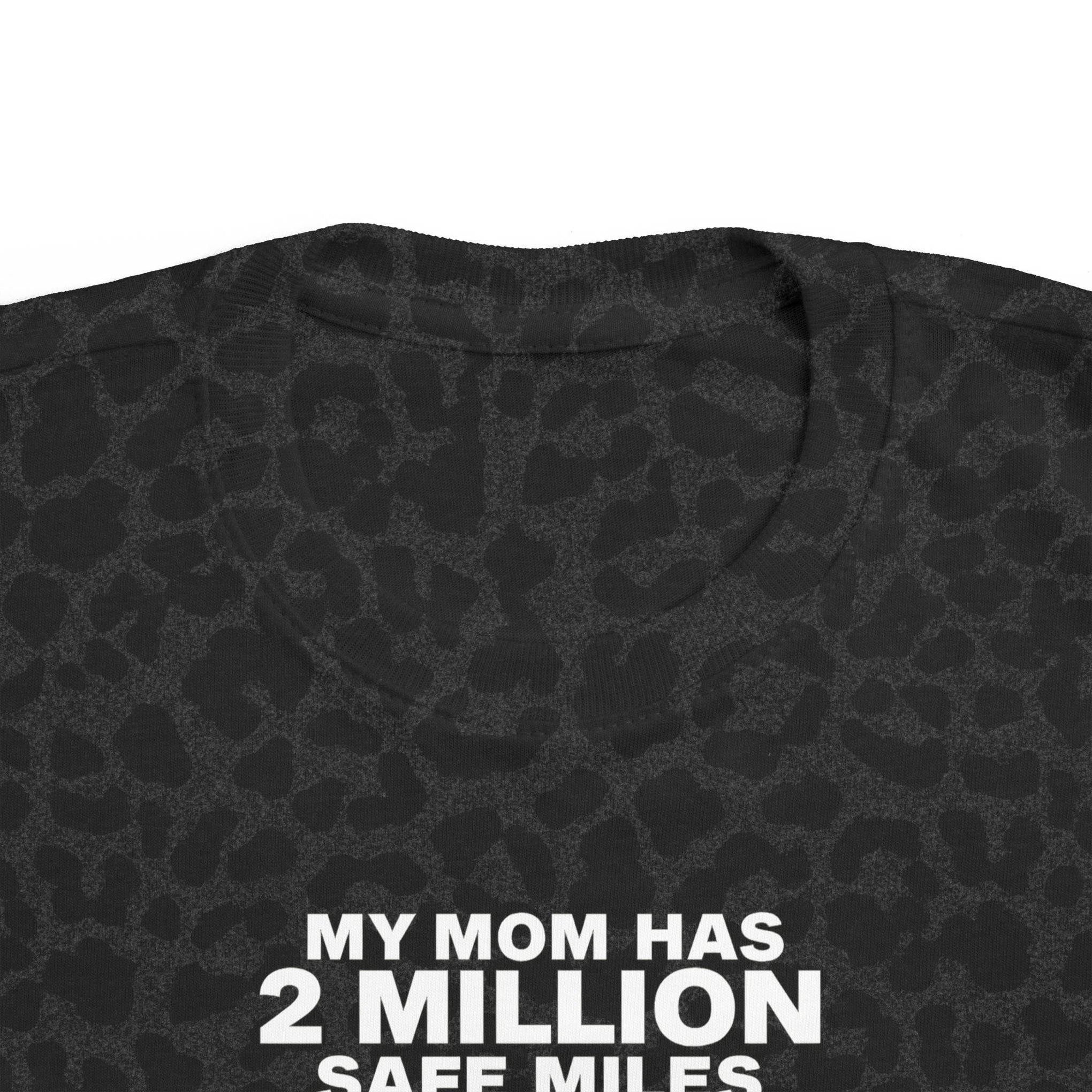 Toddler Tee - "My Mom Has 2 Million Safe Miles" Camping Adventure Shirt