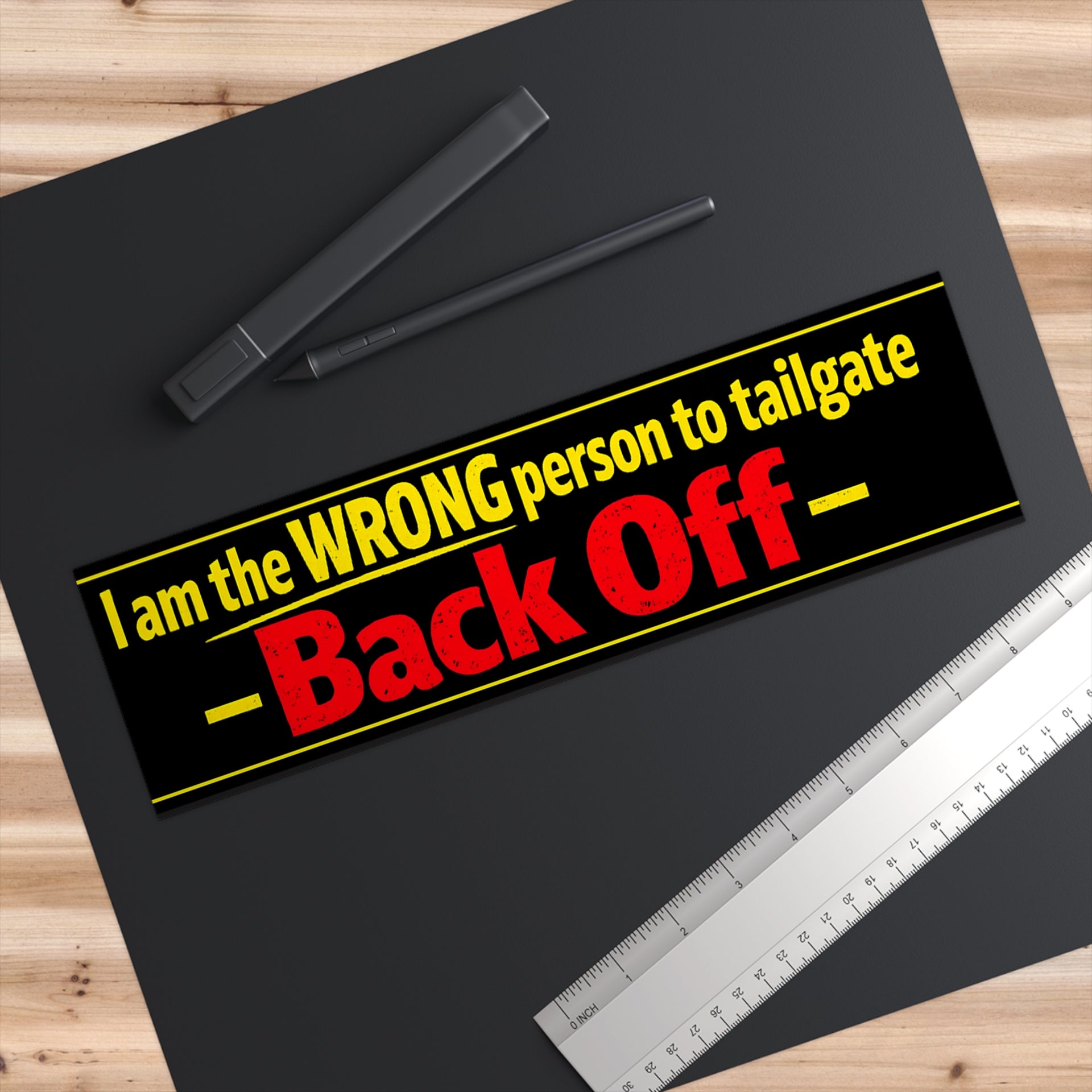 Back Off Bumper Sticker — "I am the WRONG person to tailgate" Car Decal