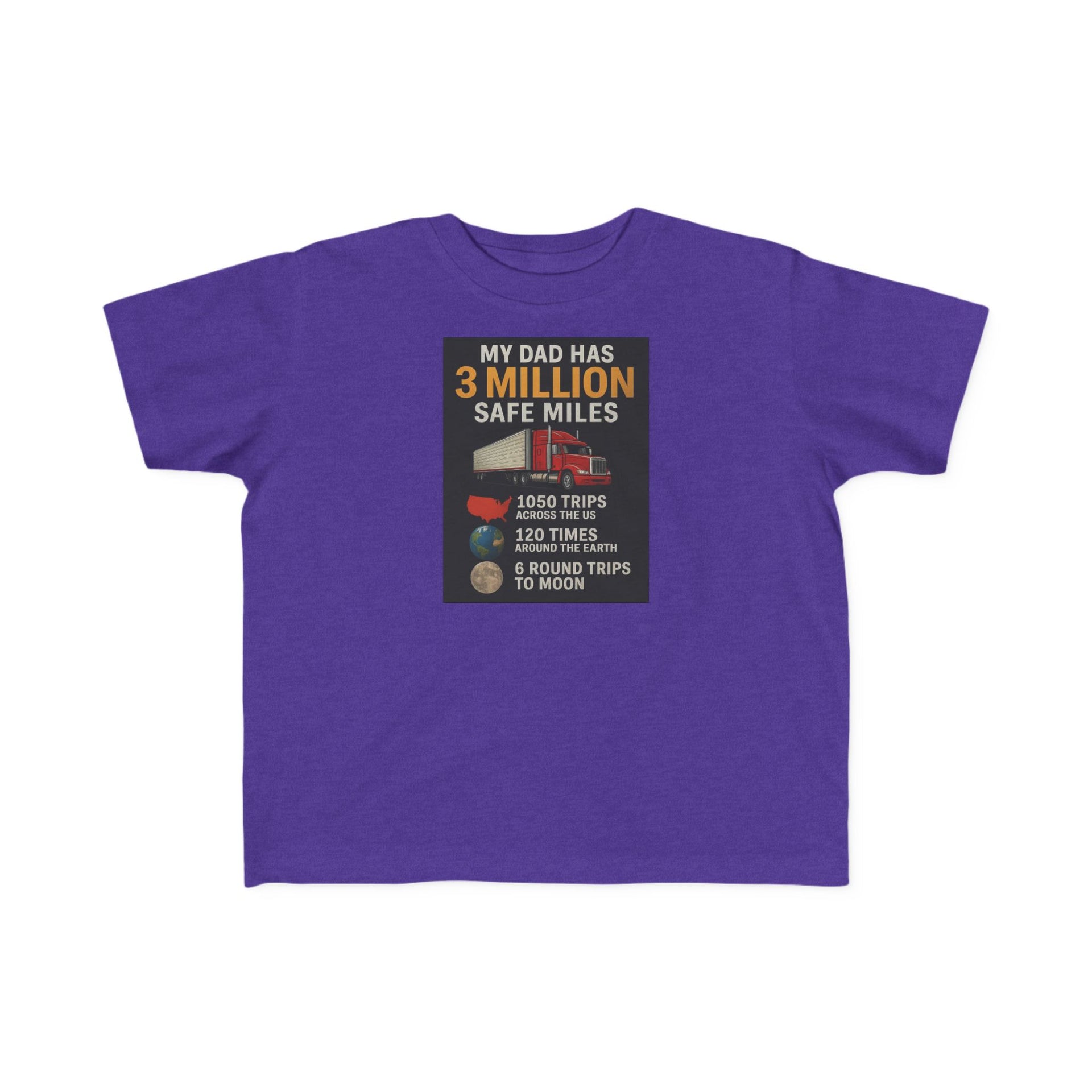 Toddler Tee — "My Dad Has 3 Million Safe Miles" Truck Driver Pride Shirt